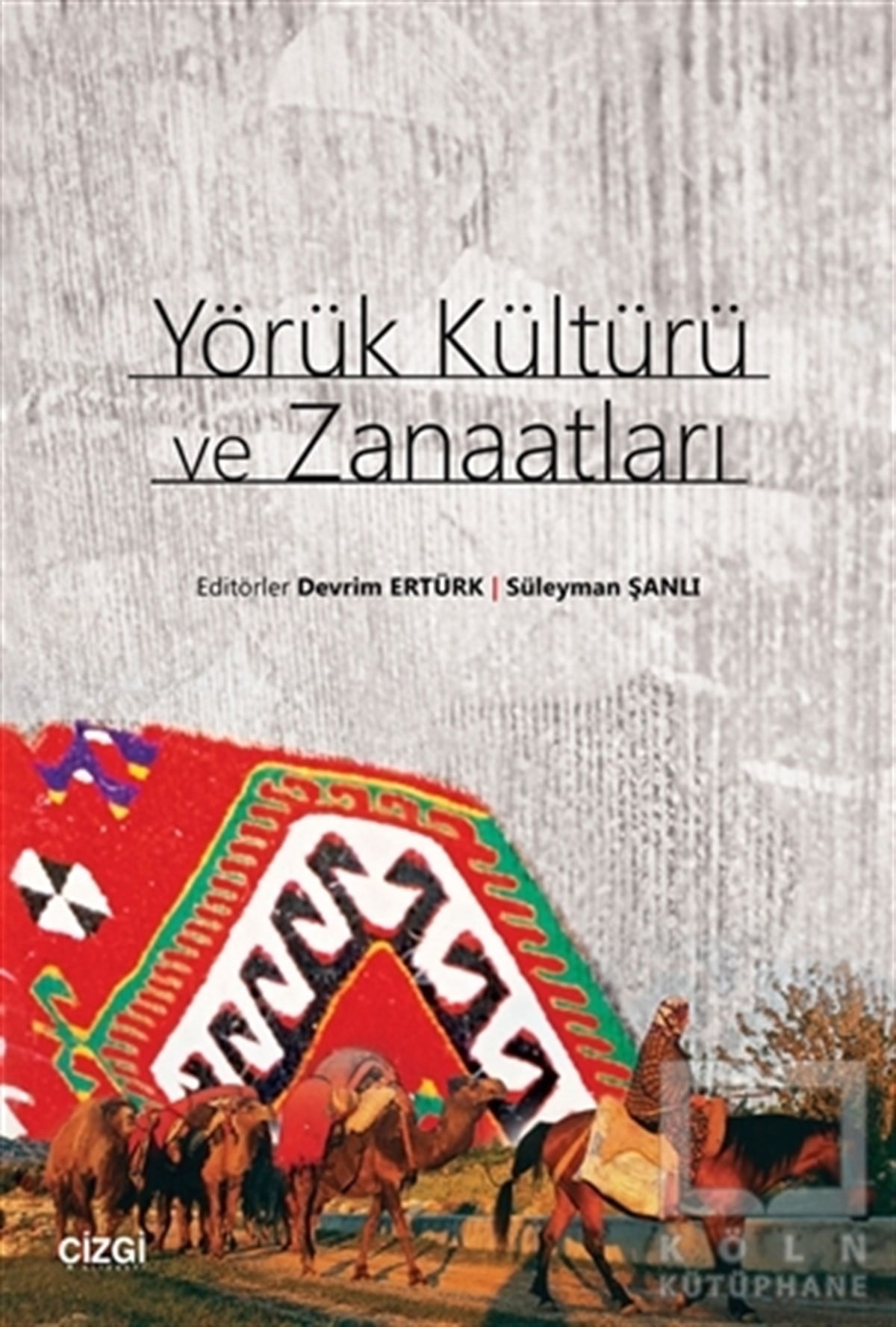 Devrim ErtürkDiğerYörük Kültürü ve Zanaatları