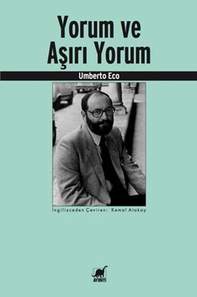 Kemal AtakayEleştiri & Kuram & İnceleme KitaplarıYorum ve Aşırı Yorum