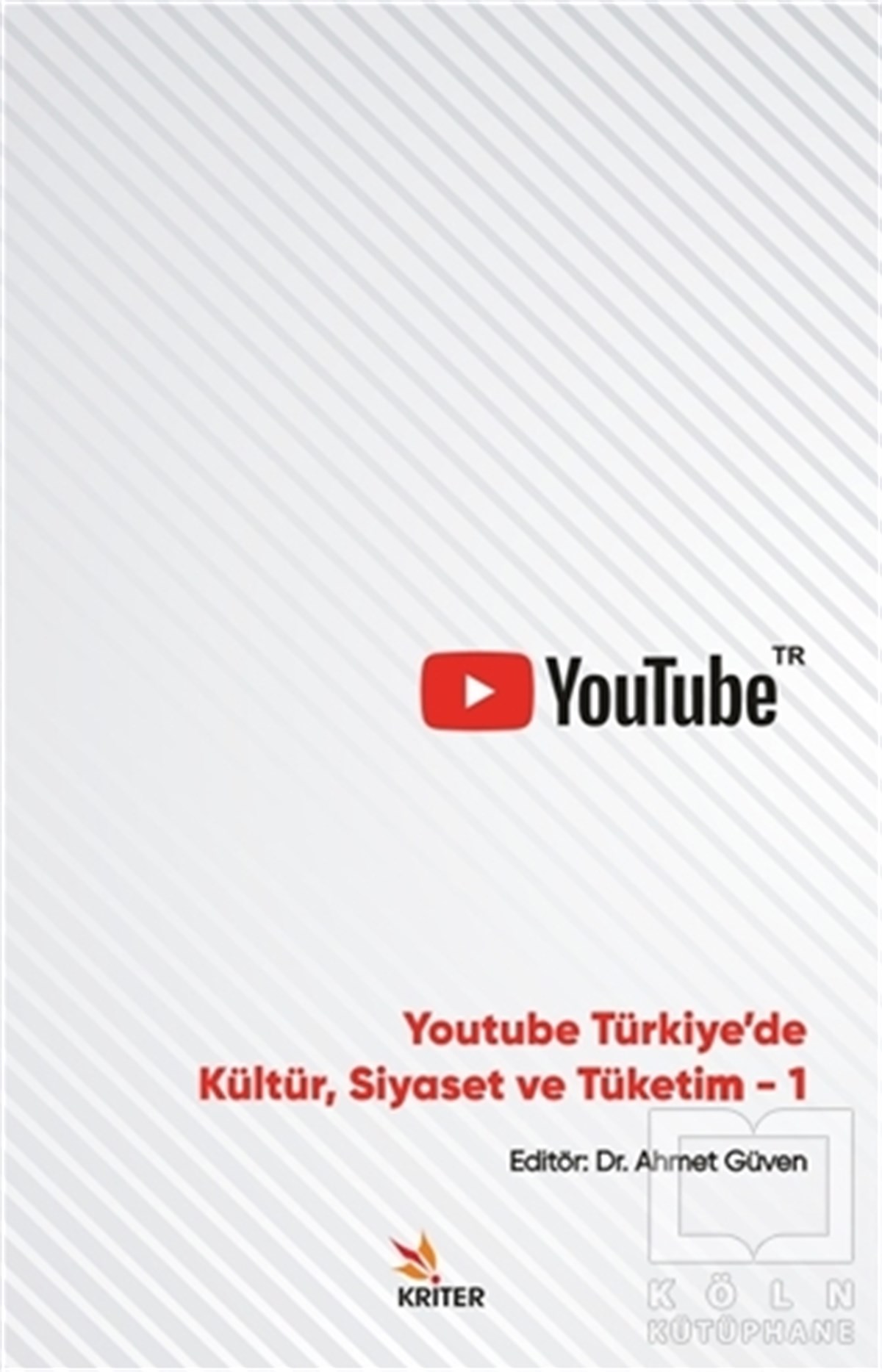 Ahmet GüvenSosyal Medya KitaplarıYoutube Türkiye'de Kültür, Siyaset ve Tüketim 1