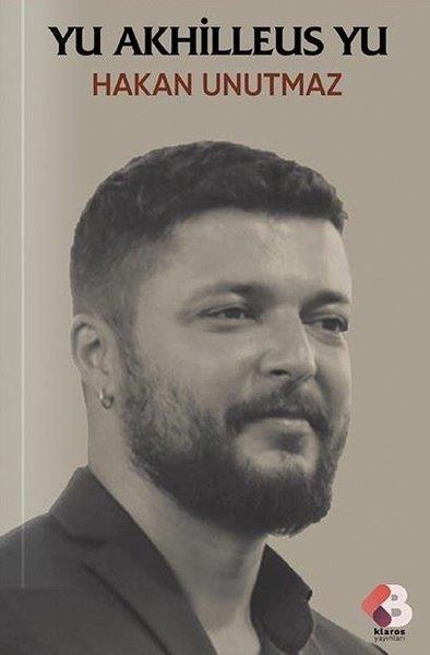 Hakan UnutmazTürk ŞiiriYu Akhilleus Yu