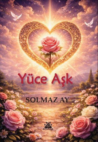 Solmaz AyTürk ŞiiriYüce Aşk
