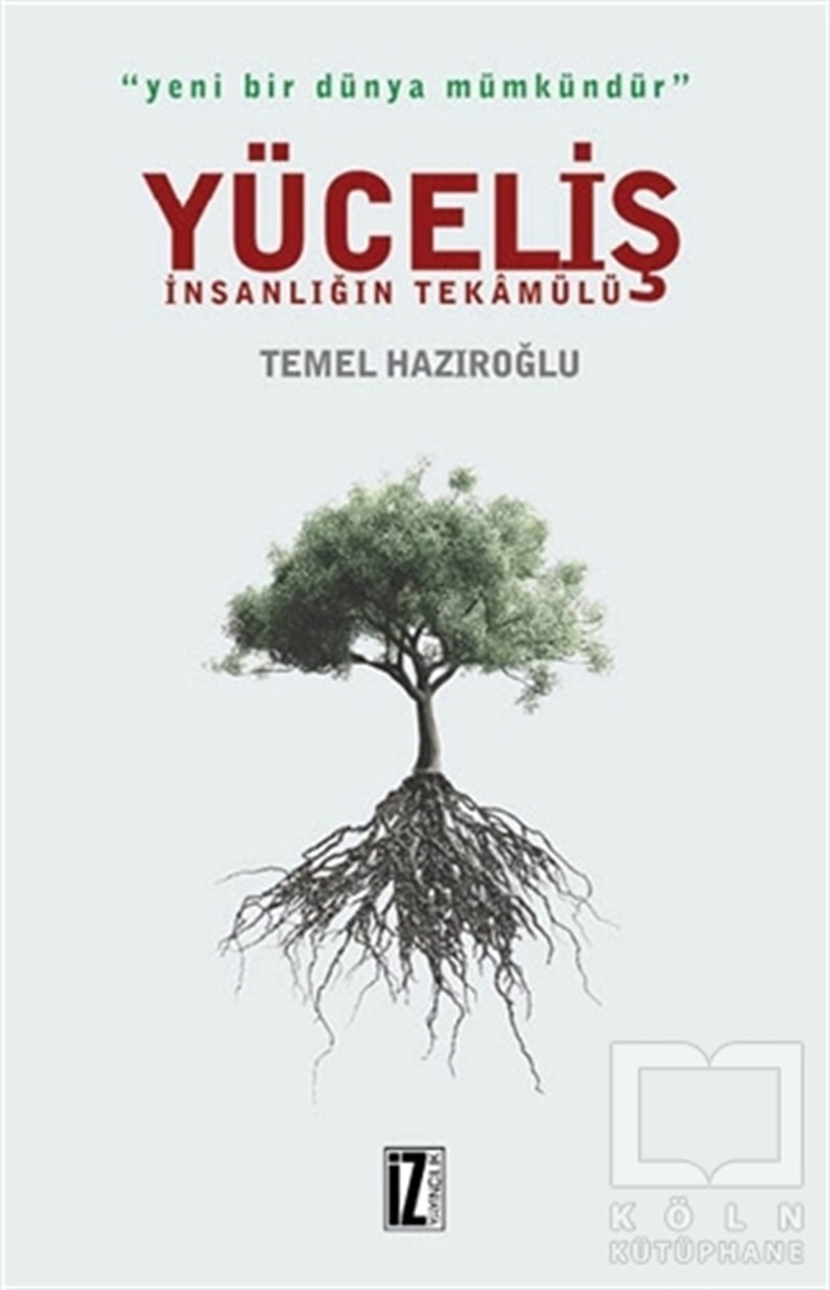 Temel HazıroğluDenemeYüceliş - İnsanlığın Tekamülü