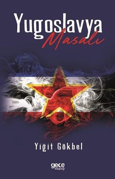 Yiğit GökbelDeneme KitaplarıYugoslavya Masalı