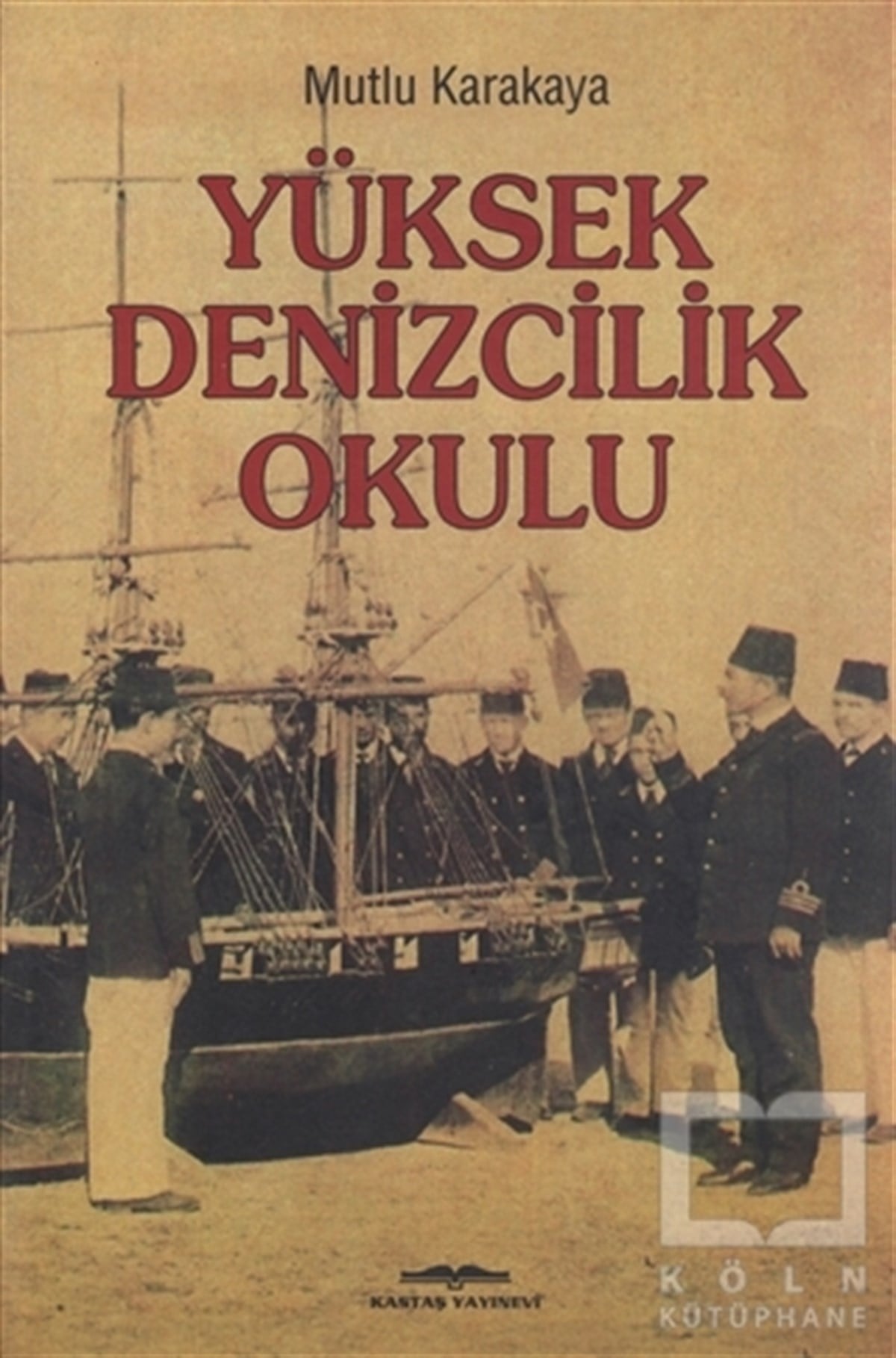 Mutlu KarakayaDenizcilik KitaplarıYüksek Denizcilik Okulu