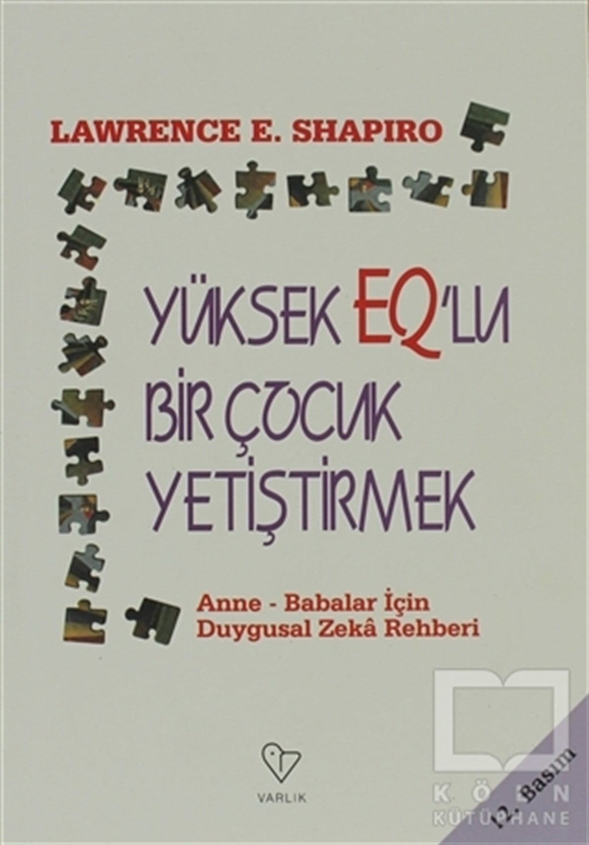 Lawrence E. ShapiroKişisel GelişimYüksek EQ’lu Bir Çocuk Yetiştirmek