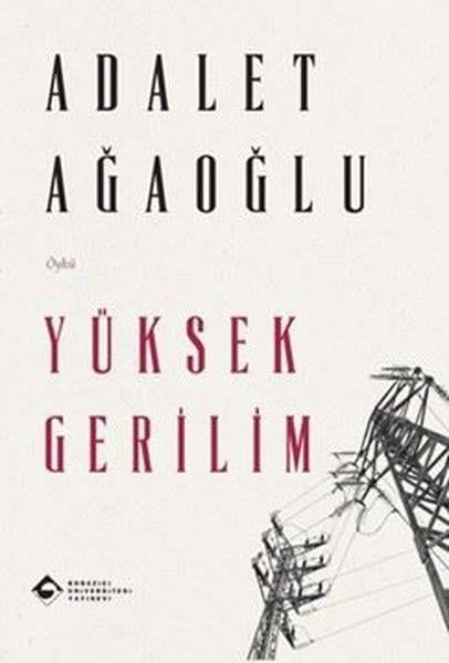 Adalet AğaoğluTürk RomaniYüksek Gerilim