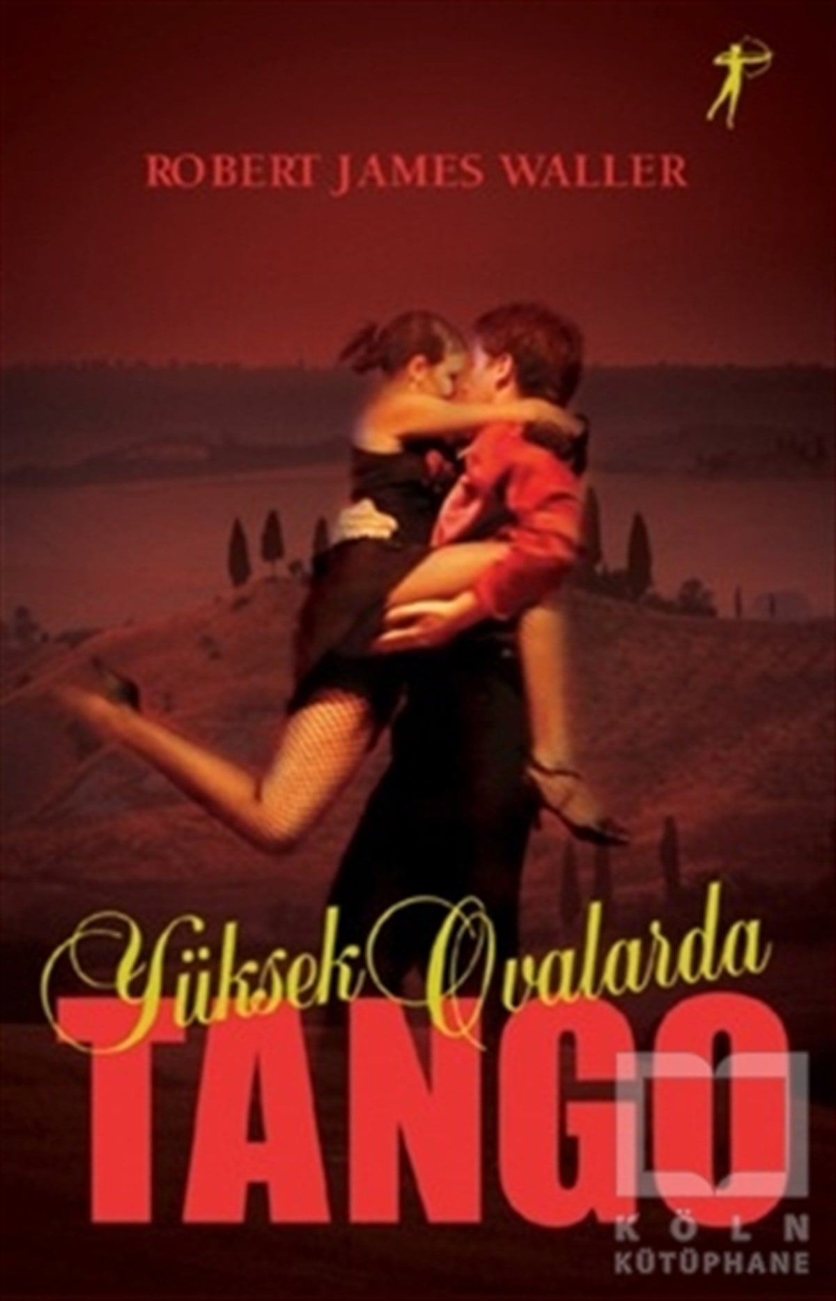 Robert James WallerAşkYüksek Ovalarda Tango