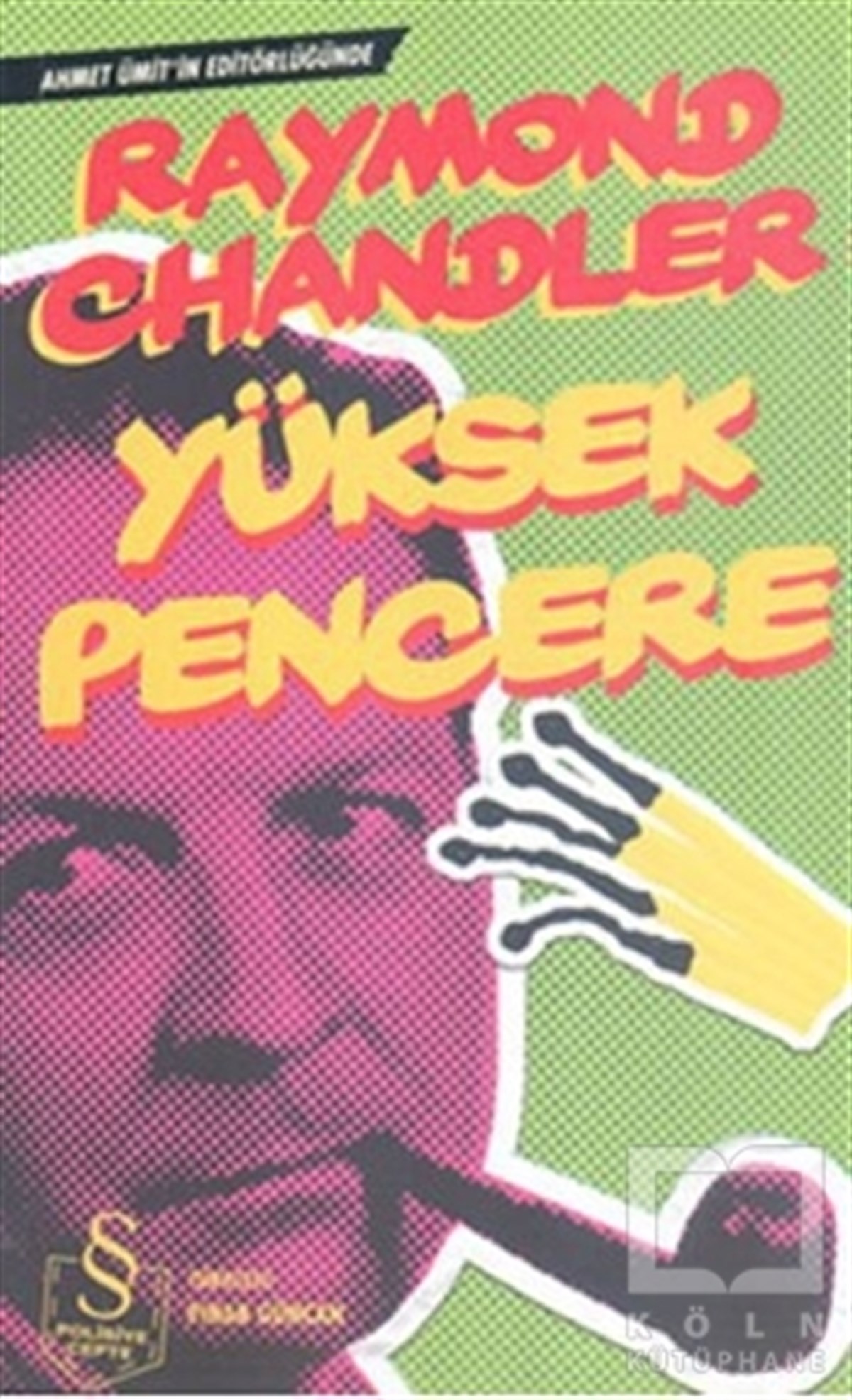 Raymond ChandlerPolisiyeYüksek Pencere