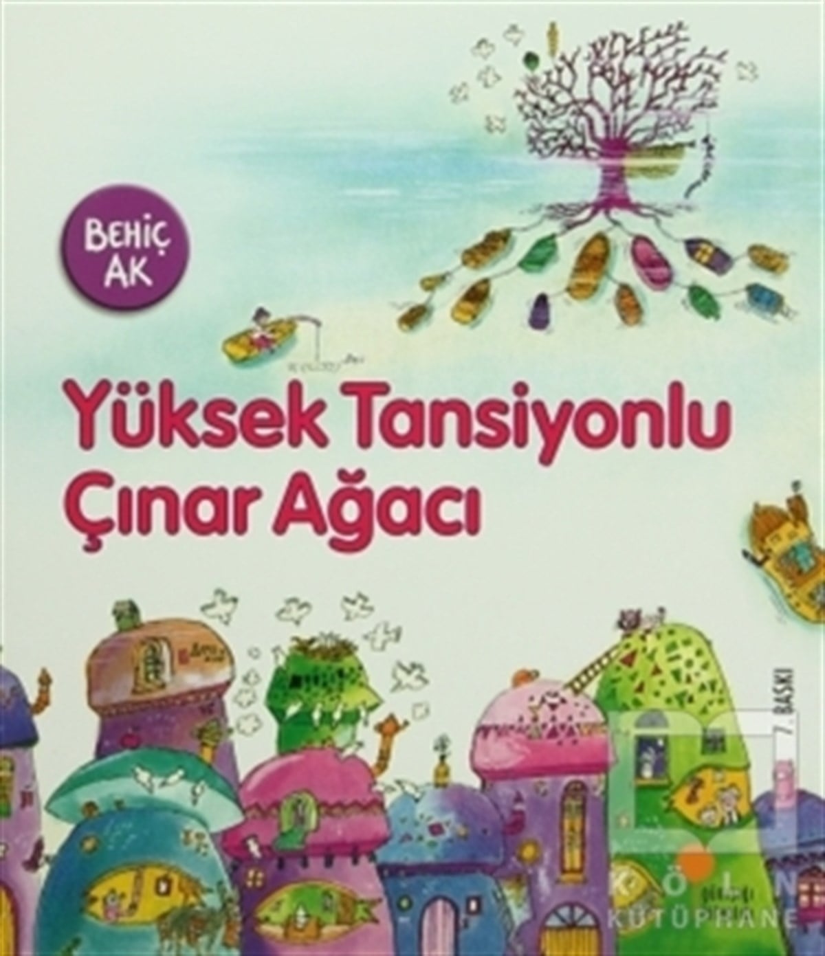 Behiç AkHikayelerYüksek Tansiyonlu Çınar Ağacı