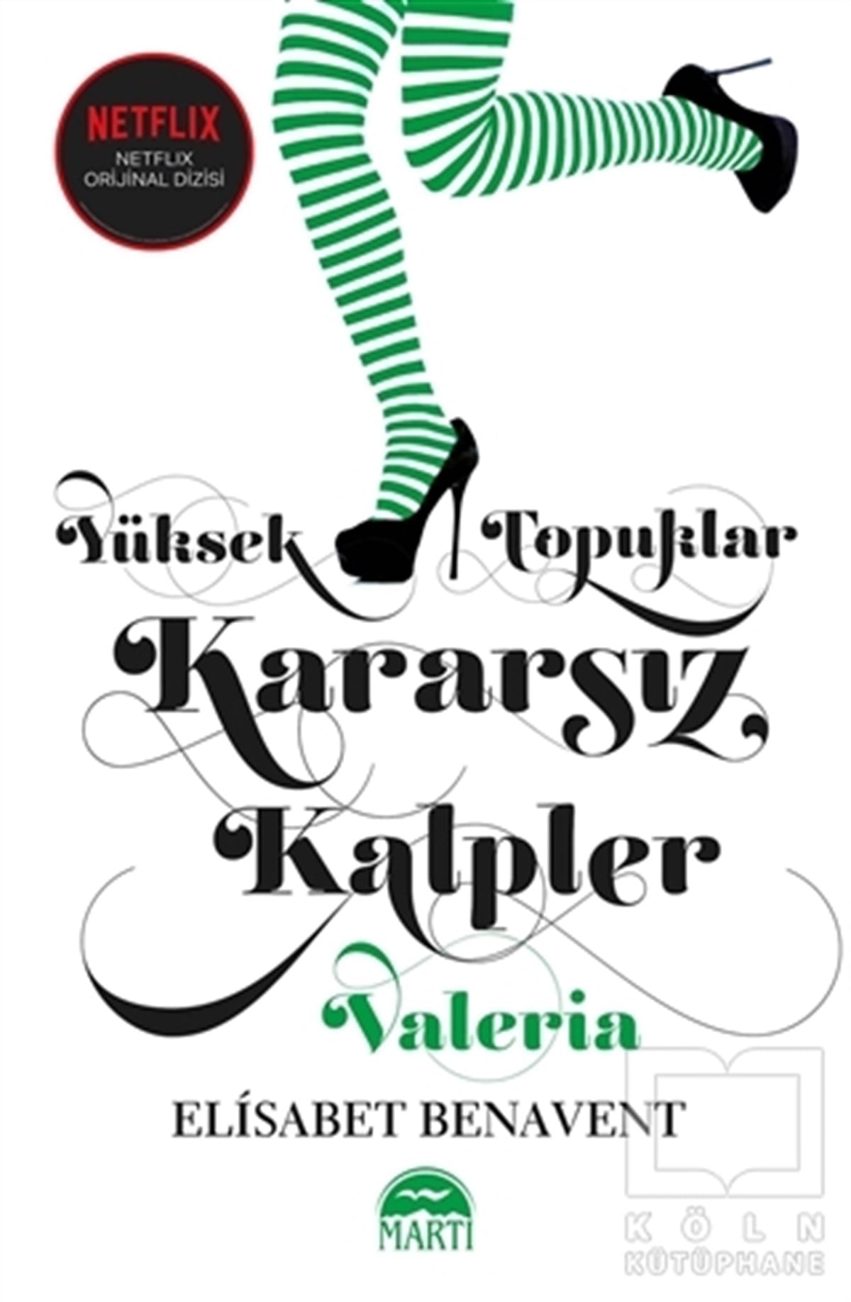 Elisabet BenaventTürkçe RomanlarYüksek Topuklar Kararsız Kalpler