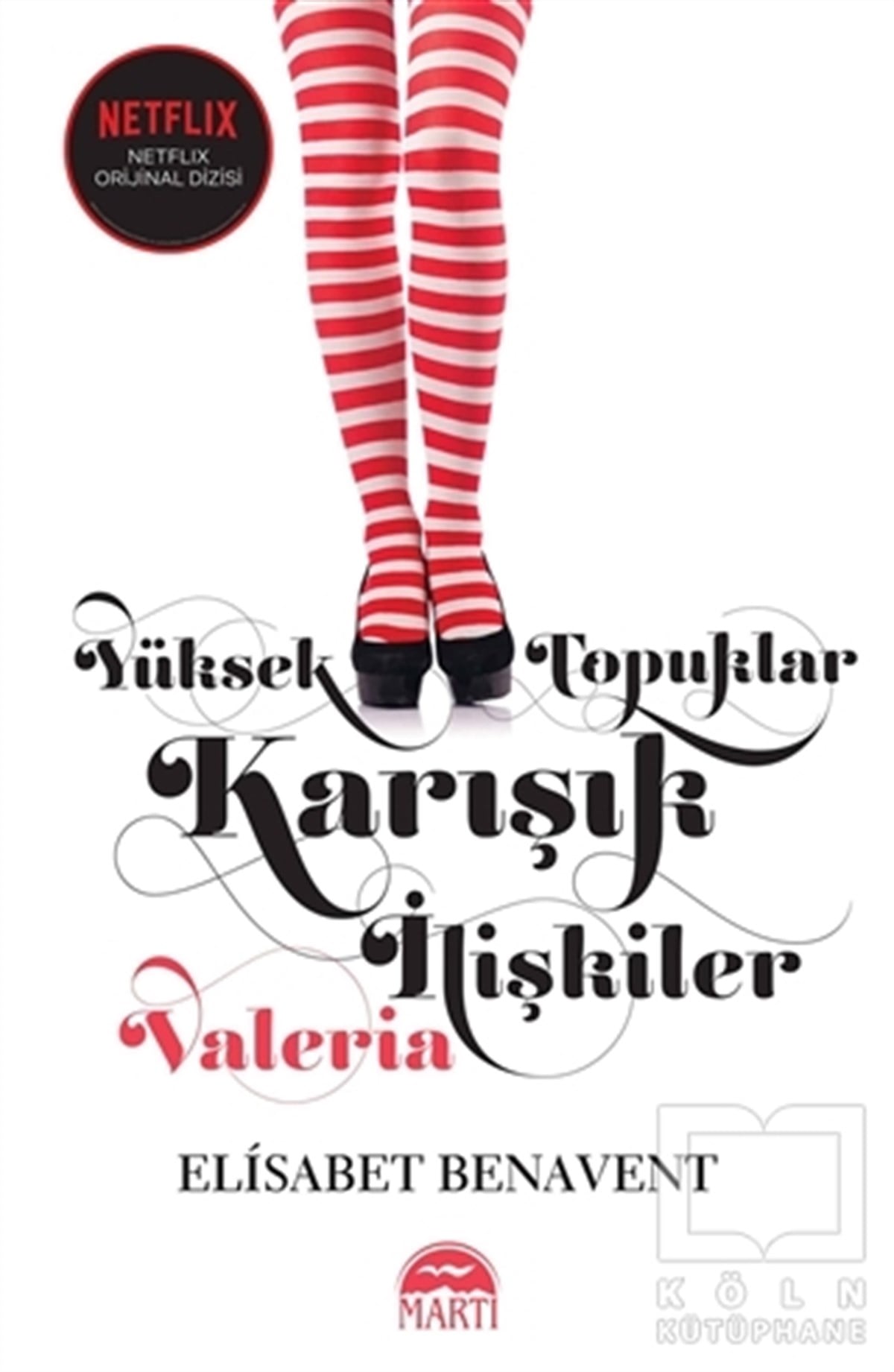 Elisabet BenaventTürkçe RomanlarYüksek Topuklar Karışık İlişkiler