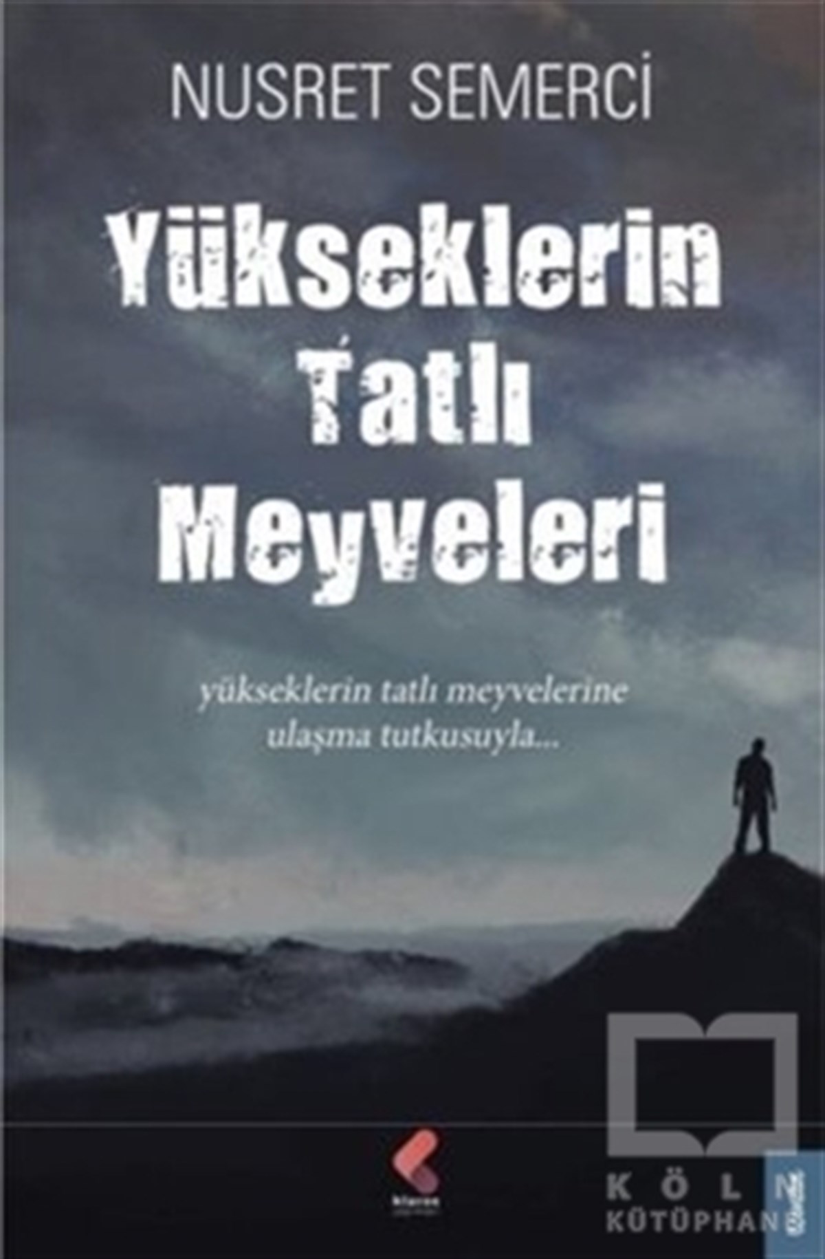 Nusret SemerciRomanYükseklerin Tatlı Meyveleri