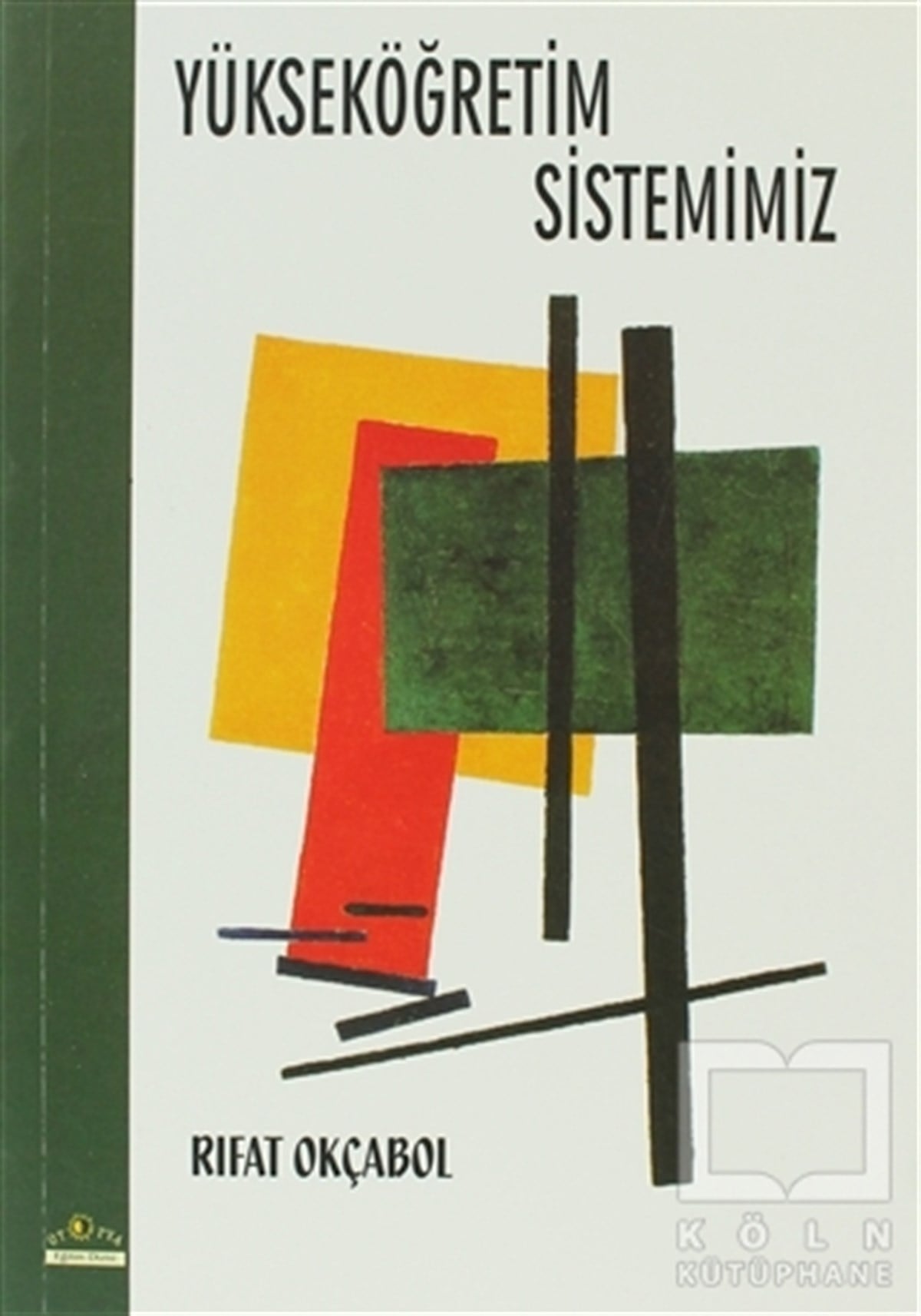Rıfat OkçabolDiğerYükseköğretim Sistemimiz
