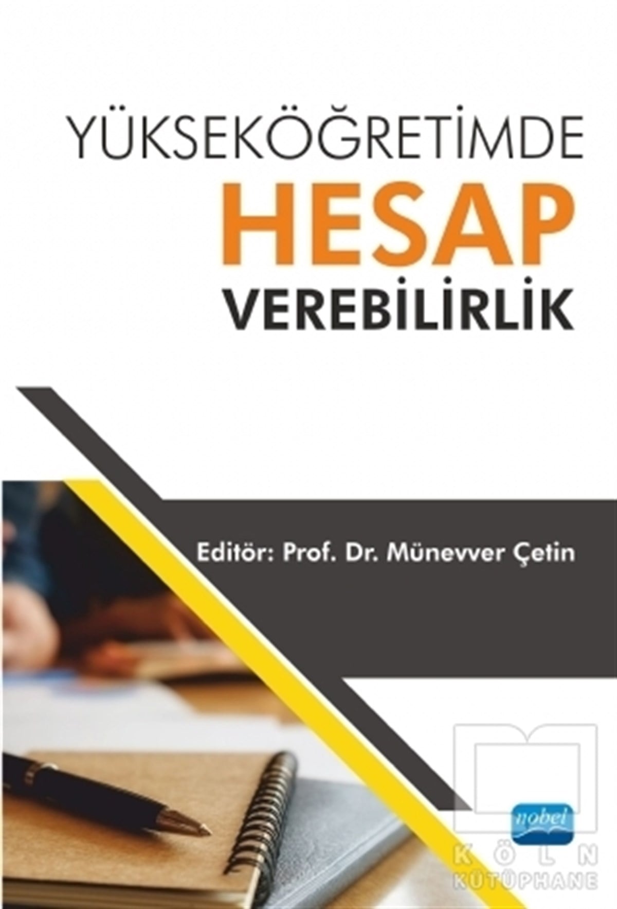 A. Nehir ÖzdemirAkademikYükseköğretimde Hesap Verebilirlik