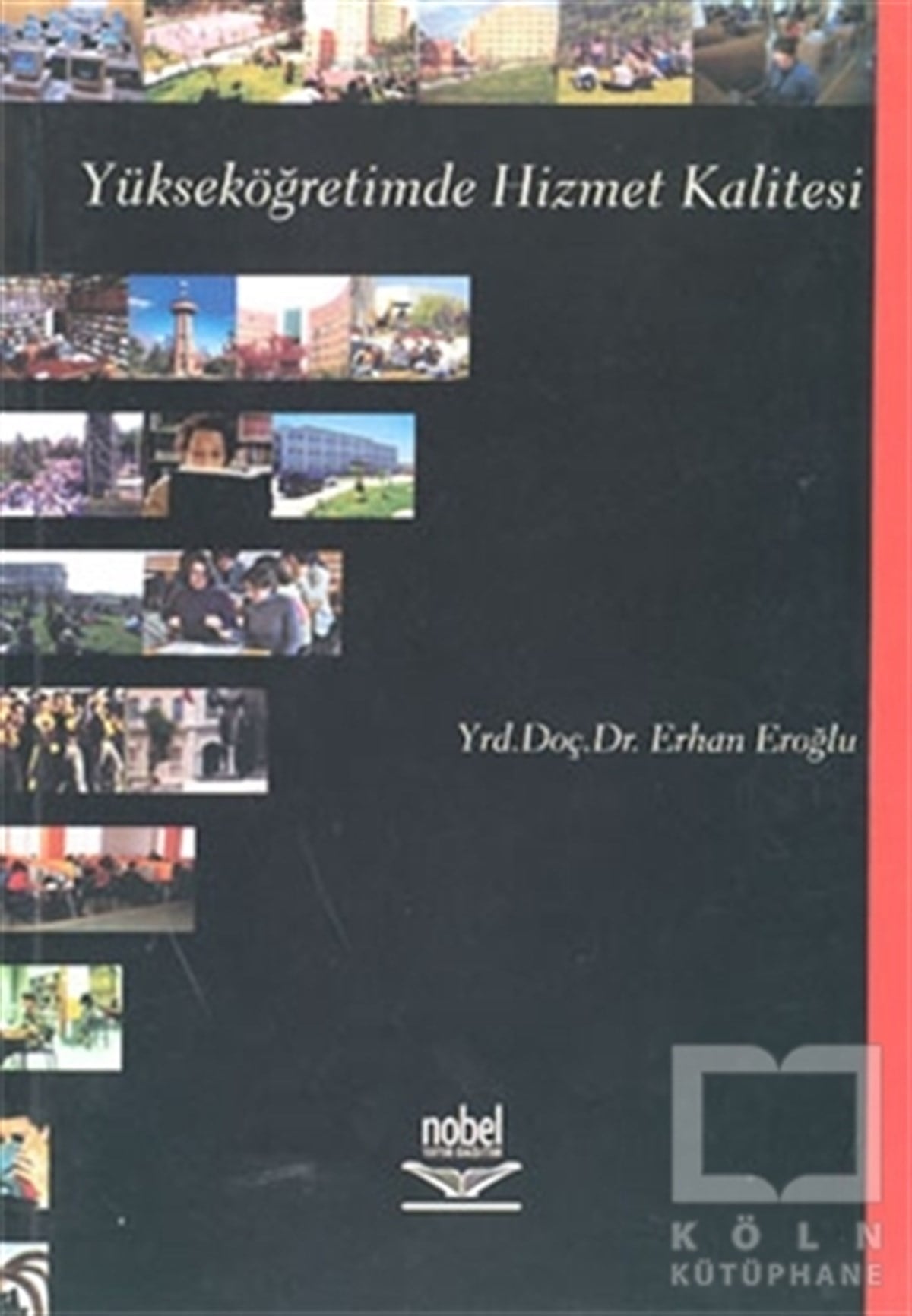Erhan EroğluDiğerYükseköğretimde Hizmet Kalitesi