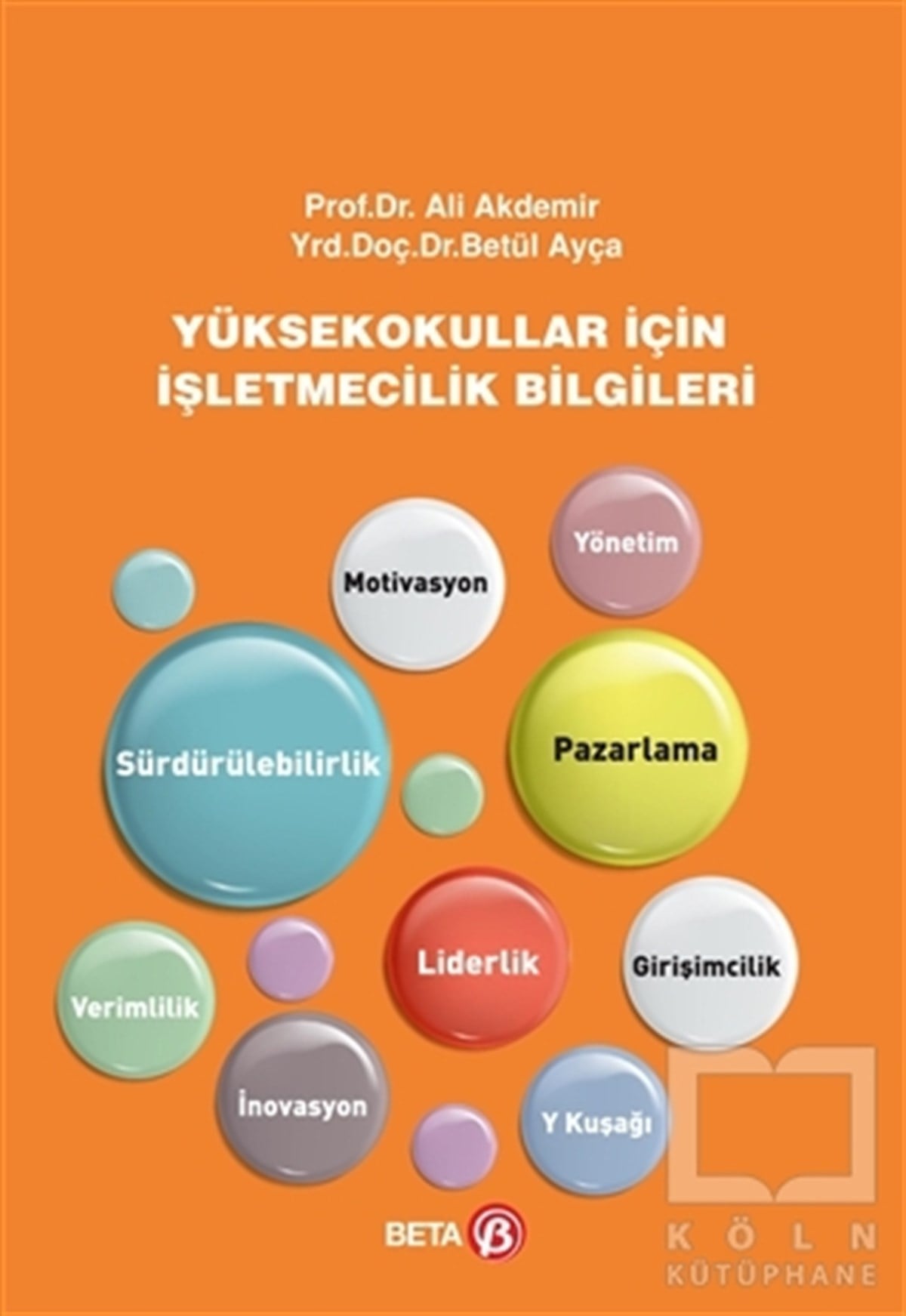 Ali Akdemirİşletme, Muhasebe, MaliyeYüksekokullar İçin İşletmecilik Bilgileri