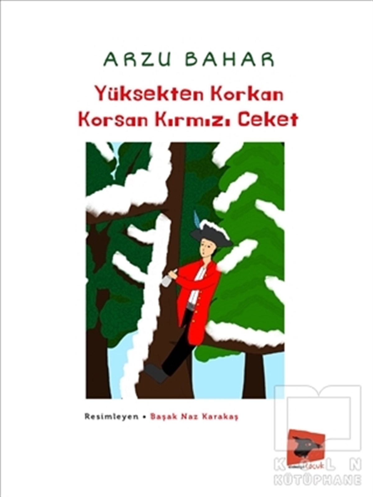 Arzu BaharÇocuk RomanlarıYüksekten Korkan Korsan Kırmızı Ceket
