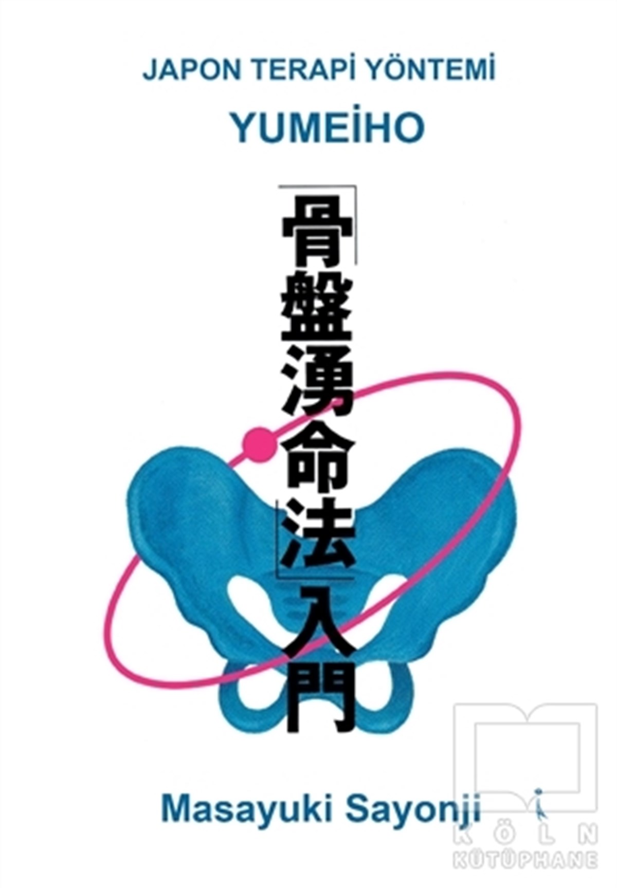 Masayuki SayonjiBaşvuru KitaplarıYumeiho - Japon Terapi Yöntemi