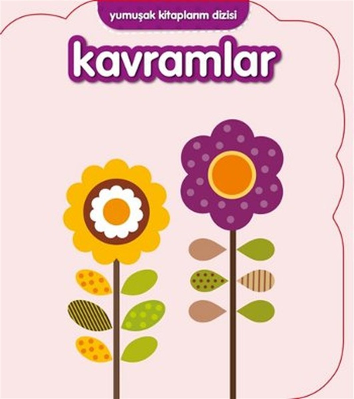 KolektifÇocuk Gelisim KitaplariYumuşak Kitaplarım Serisi - Kavramlar