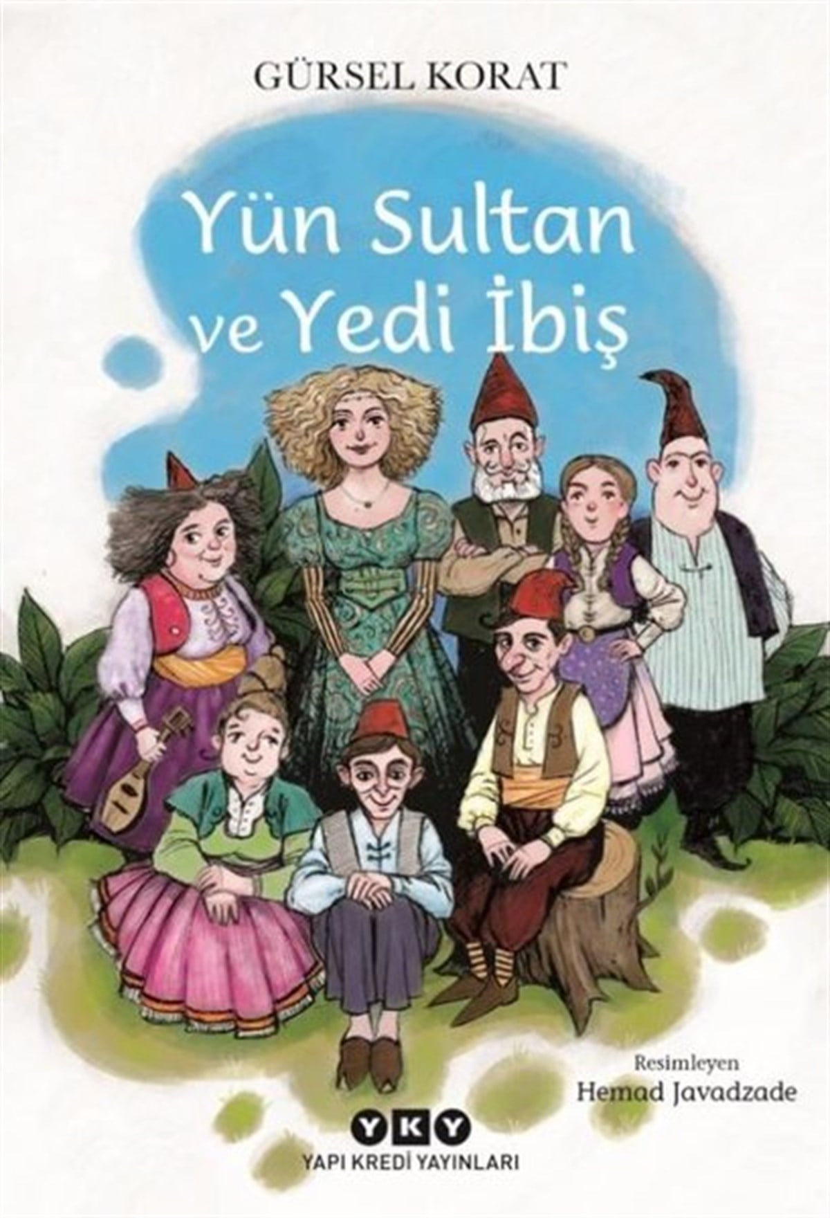 Gürsel KoratÇocuk Masal KitaplarıYün Sultan ve Yedi İbiş