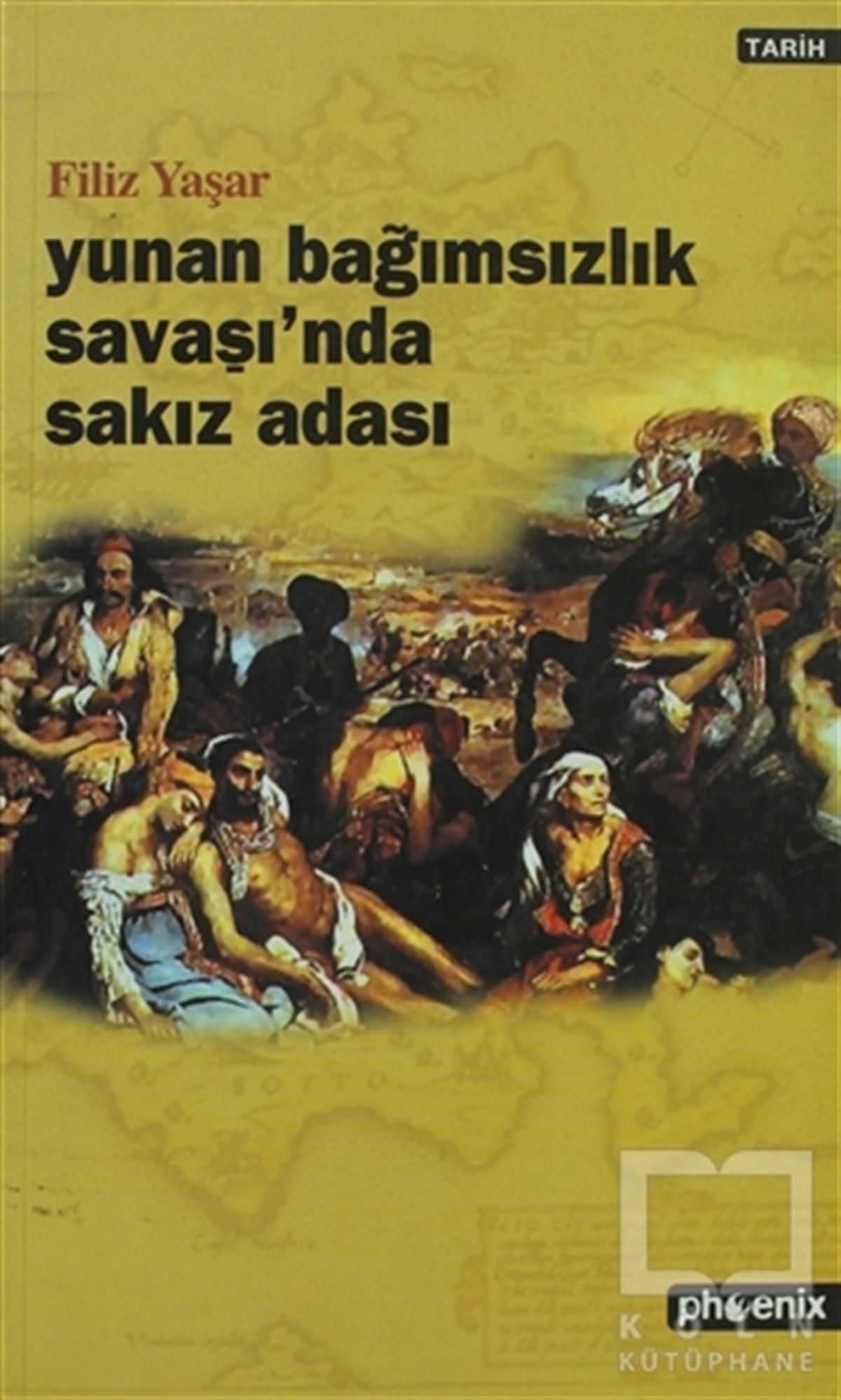 Filiz YaşarReferans KitaplarYunan Bağımsızlık Savaşı’nda Sakız Adası