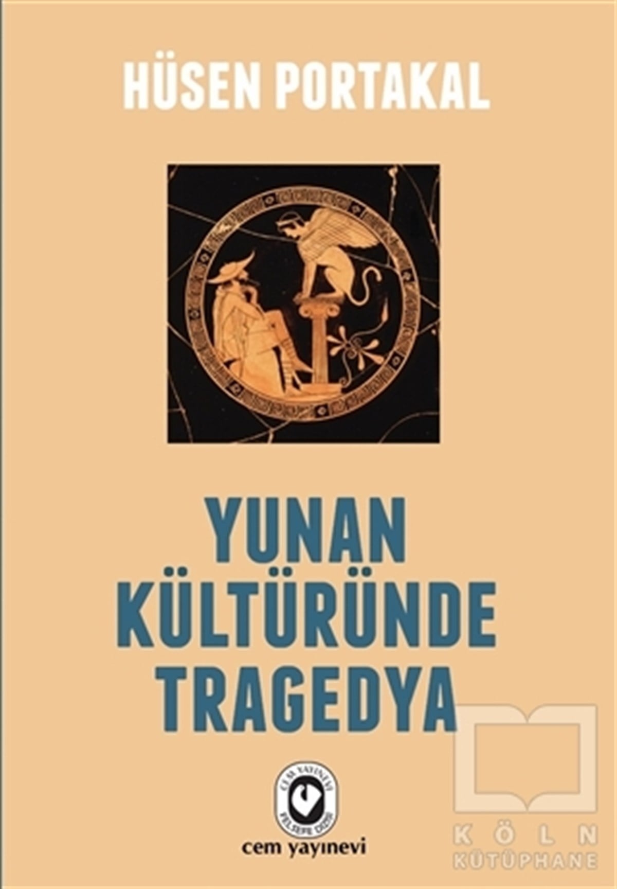 Hüsen PortakalKültür TarihiYunan Kültüründe Tragedya