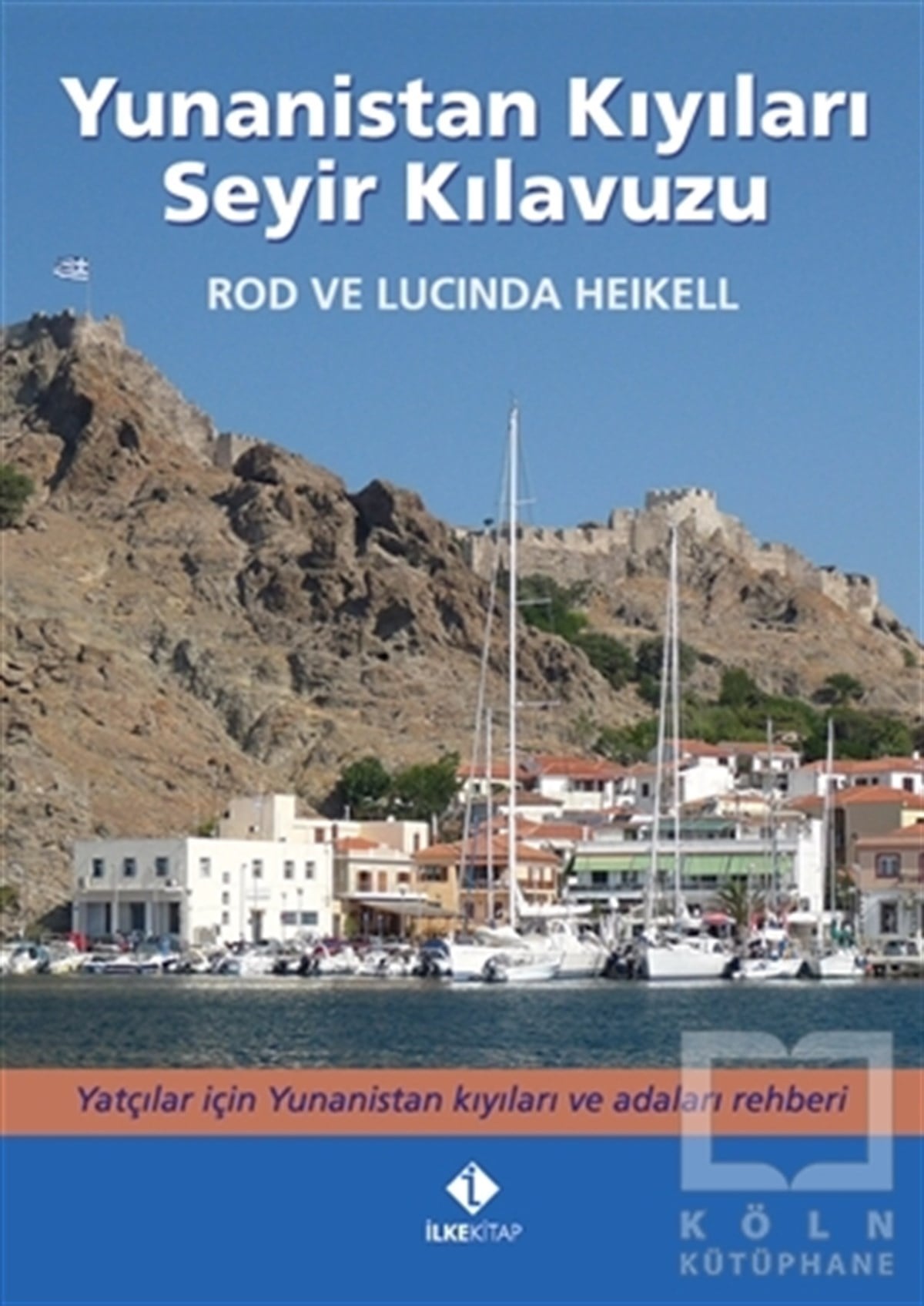Rod HeikellGezi RehberiYunanistan Kıyıları Seyir Kılavuzu