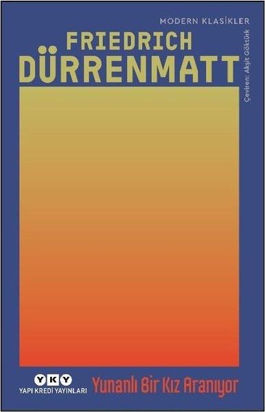 Friedrich DürrenmattDünya RomanYunanlı Bir Kız Aranıyor - Modern Klasikler