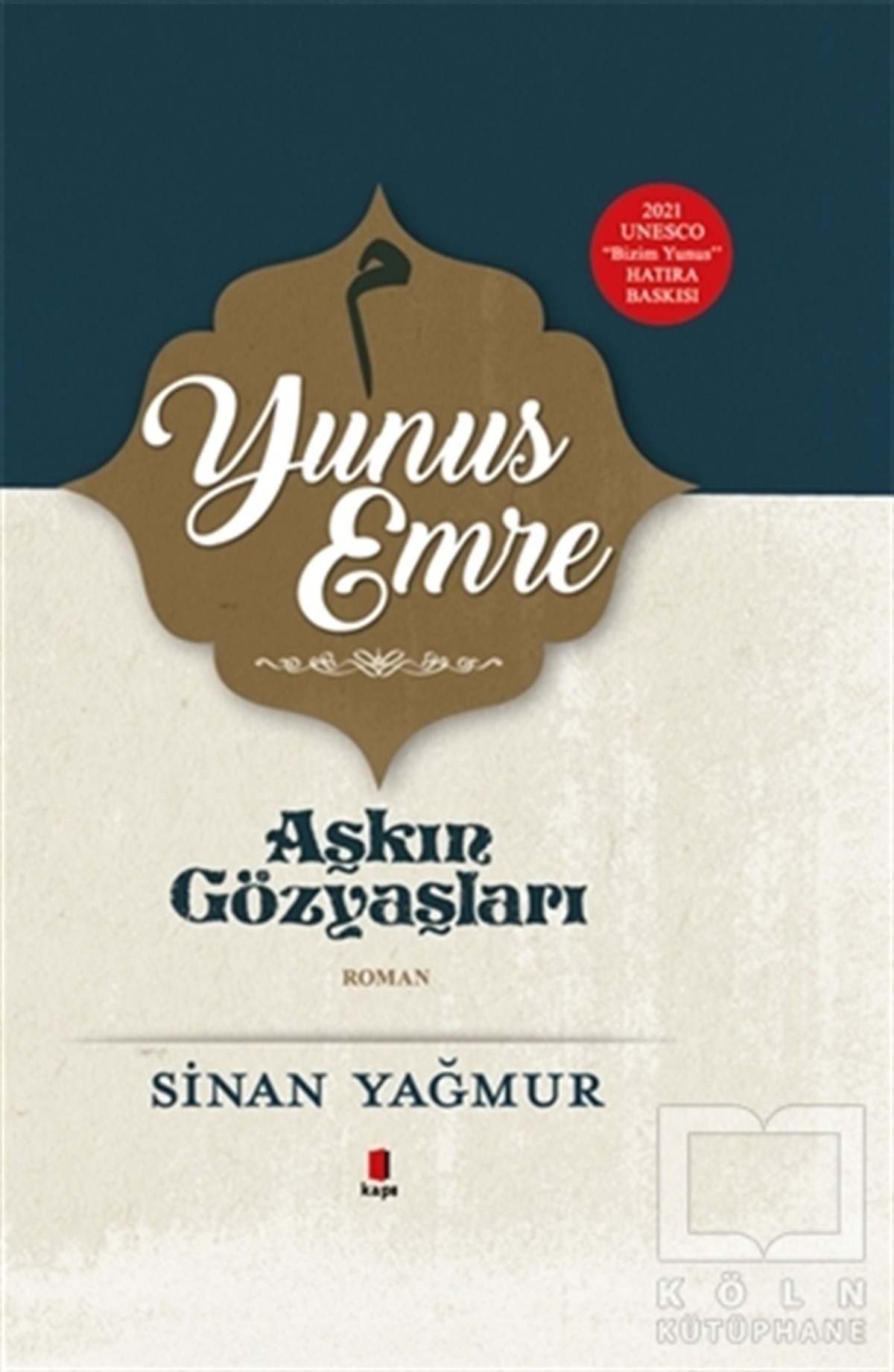 Sinan YağmurTürkçe RomanlarYunus Emre - Aşkın Gözyaşları