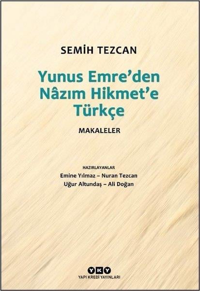 Semih TezcanTürk Tarihi Araştırmaları KitaplarıYunus Emre'den Nazım Hikmet'e Türkçe - Makaleler