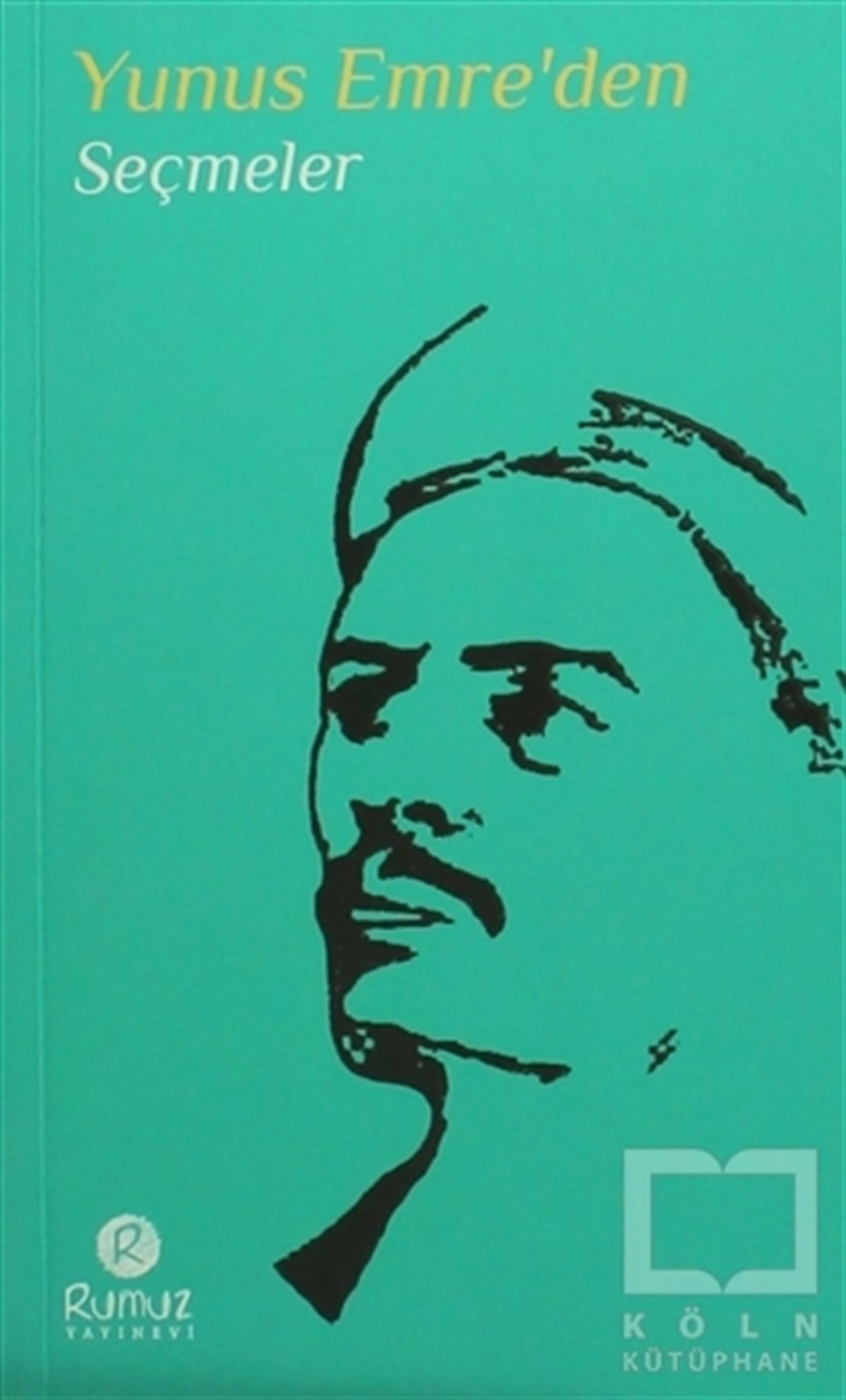 KolektifDivan Edebiyatı - Halk EdebiyatıYunus Emre'den Seçmeler