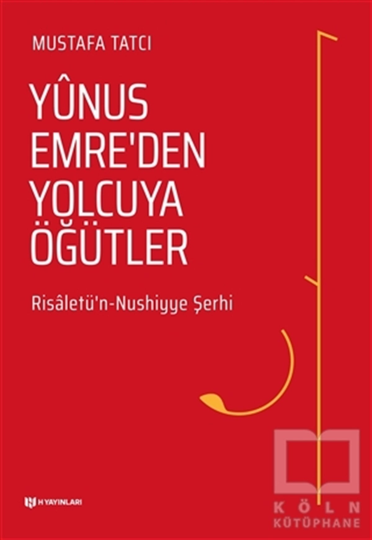 Mustafa TatcıTasavvuf KitaplarıYunus Emre'den Yolcuya Öğütler