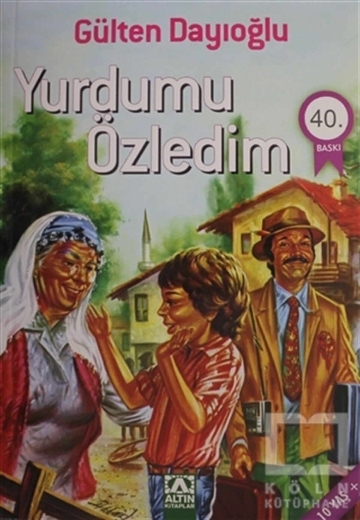 Gülten DayıoğluRoman-ÖyküYurdumu Özledim