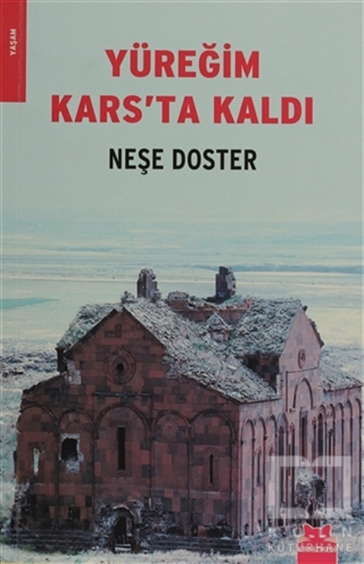 Neşe DosterAnı - Mektup - GünlükYüreğim Kars’ta Kaldı