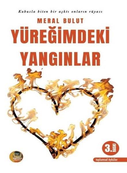 Meral BulutTürk RomaniYüreğimdeki Yangınlar