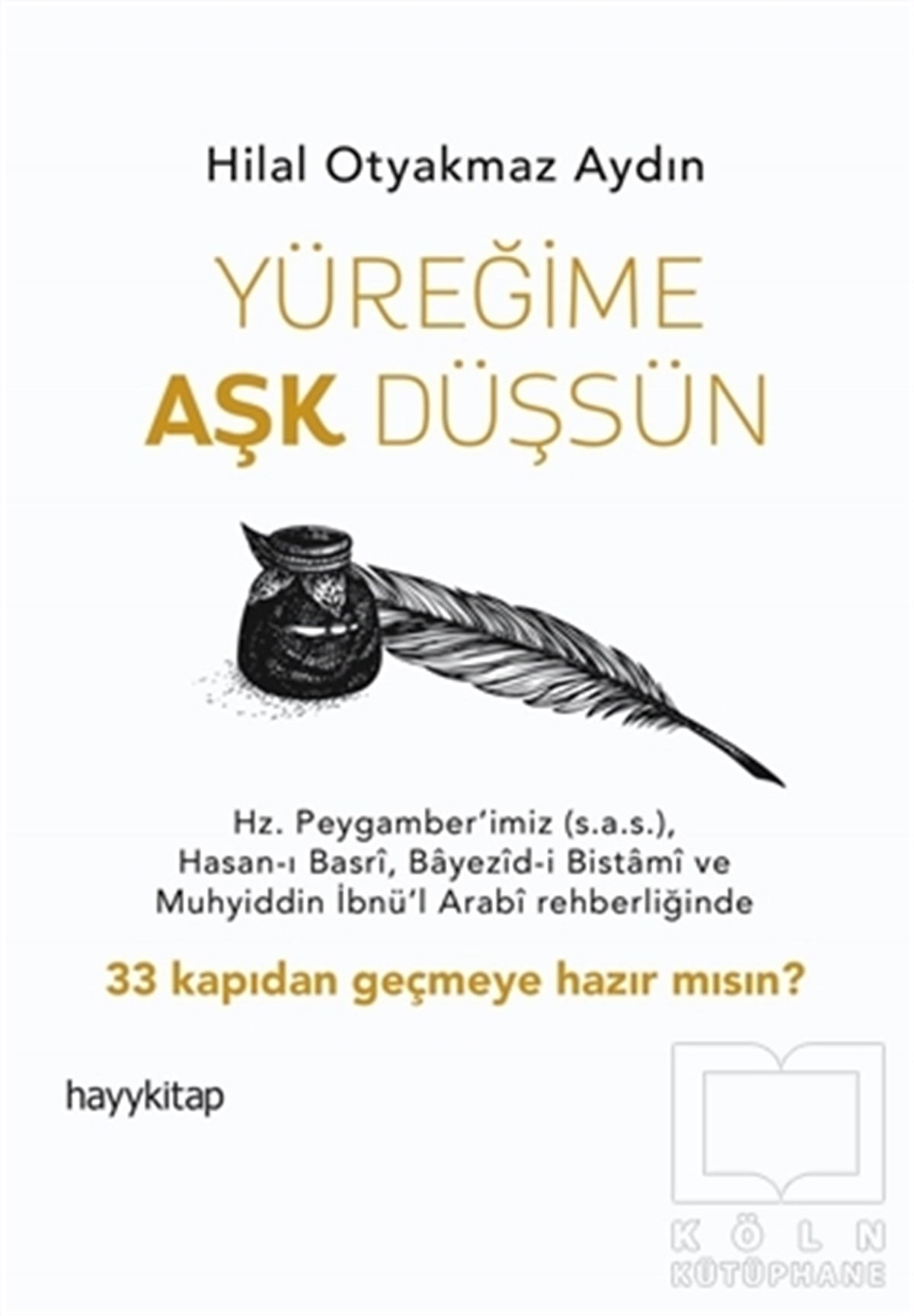 Hilal Otyakmaz AydınKişisel Gelişim KitaplarıYüreğime Aşk Düşsün