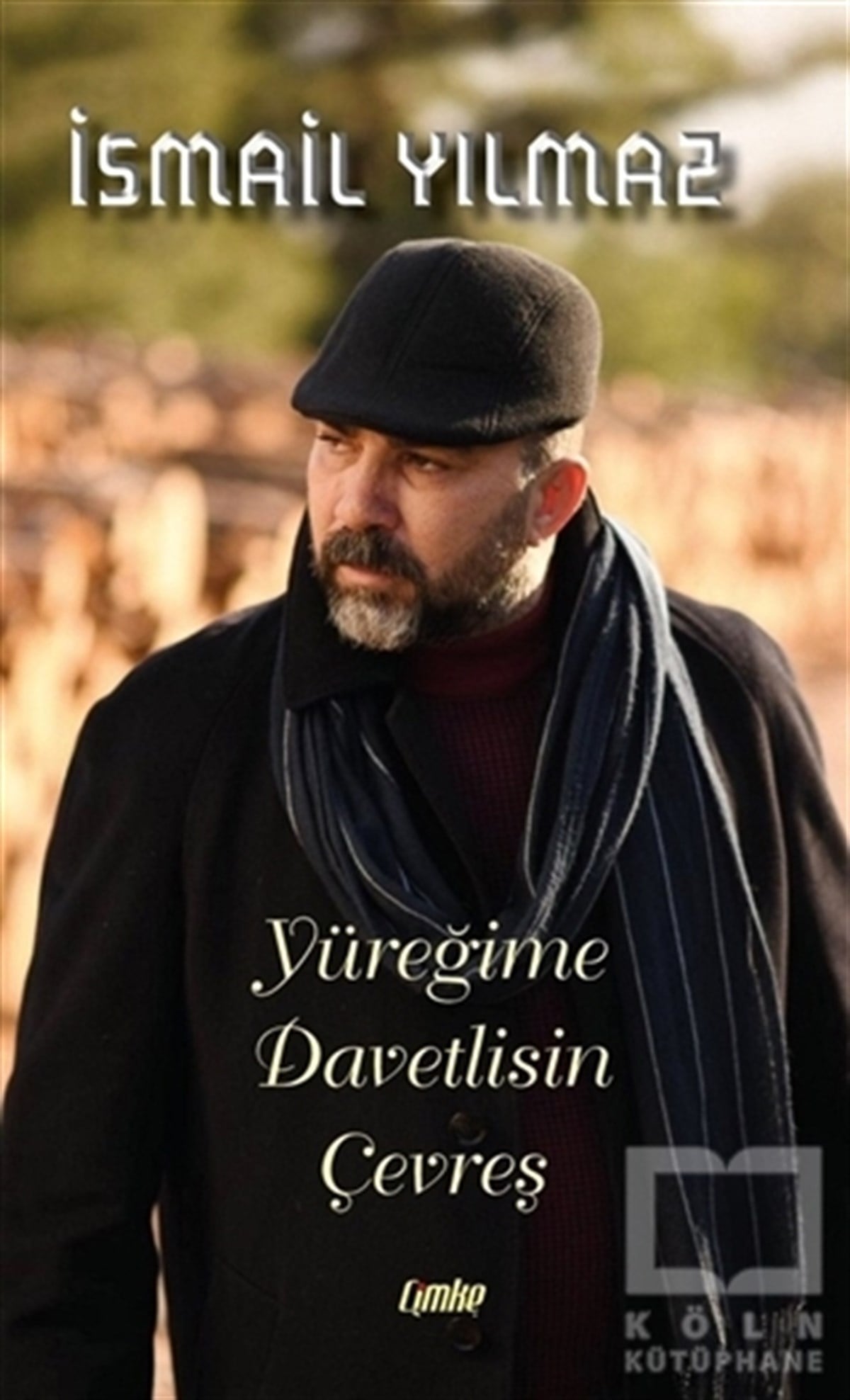 İsmail YılmazTürkçe Şiir KitaplarıYüreğime Davetlisin Çevreş