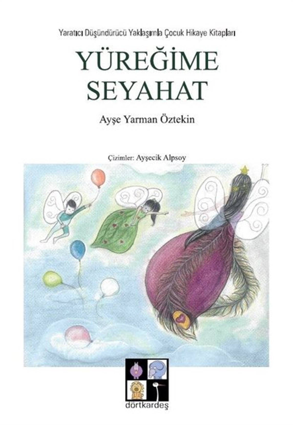 Ayşe Yarman ÖztekinEgitim Etkinlik KitaplariYüreğime Seyahat
