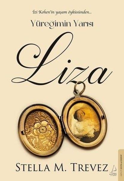 Stella M. TrevezDünya RomanYüreğimin Yarısı Liza - İzi Kohen'in Yaşam Öyküsünden