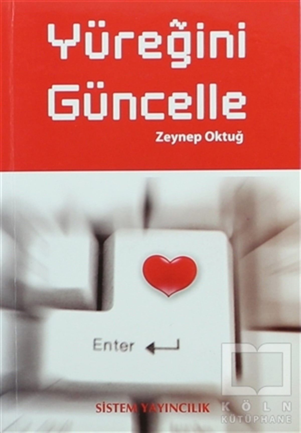 Zeynep OktuğKişisel GelişimYüreğini Güncelle