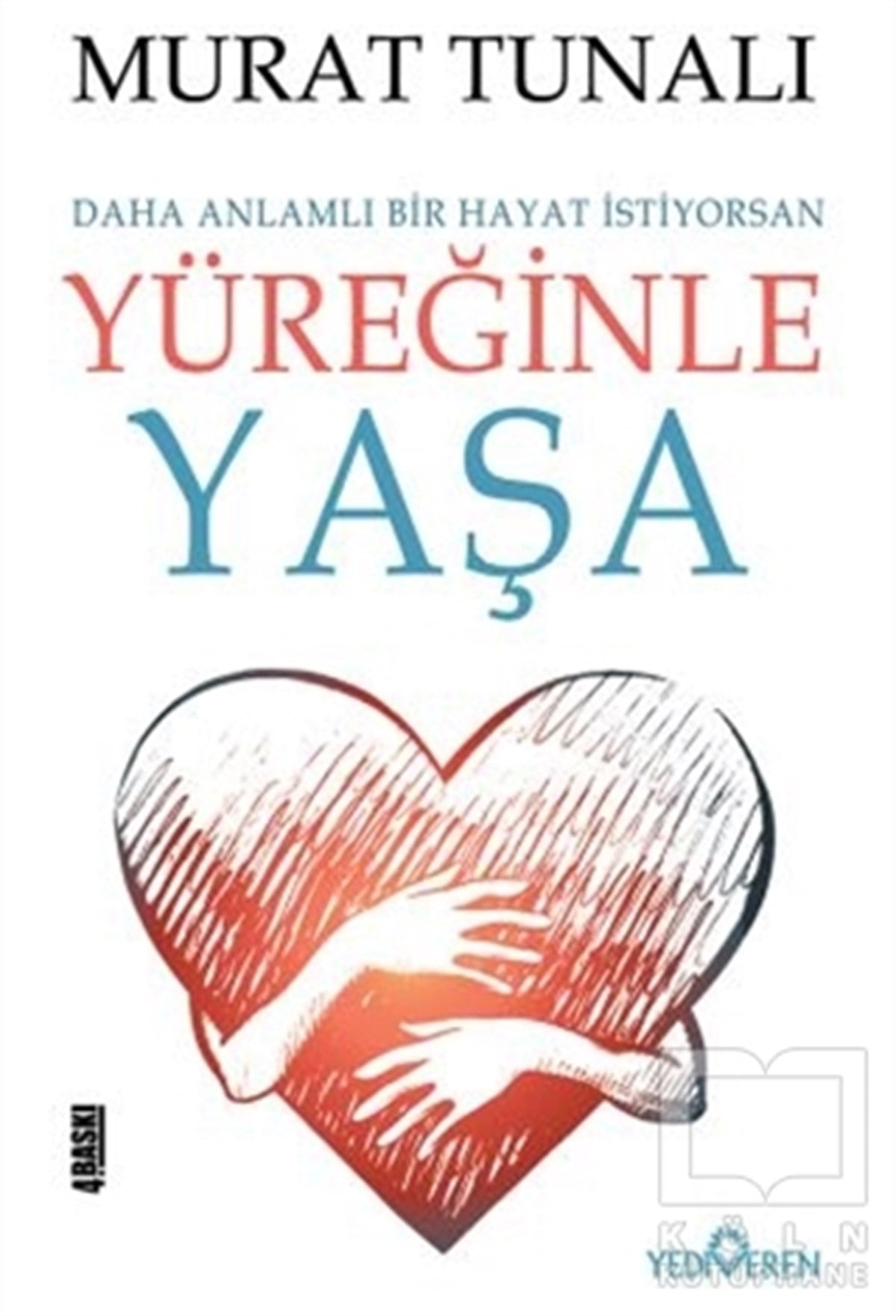 Murat TunalıKişisel GelişimYüreğinle Yaşa