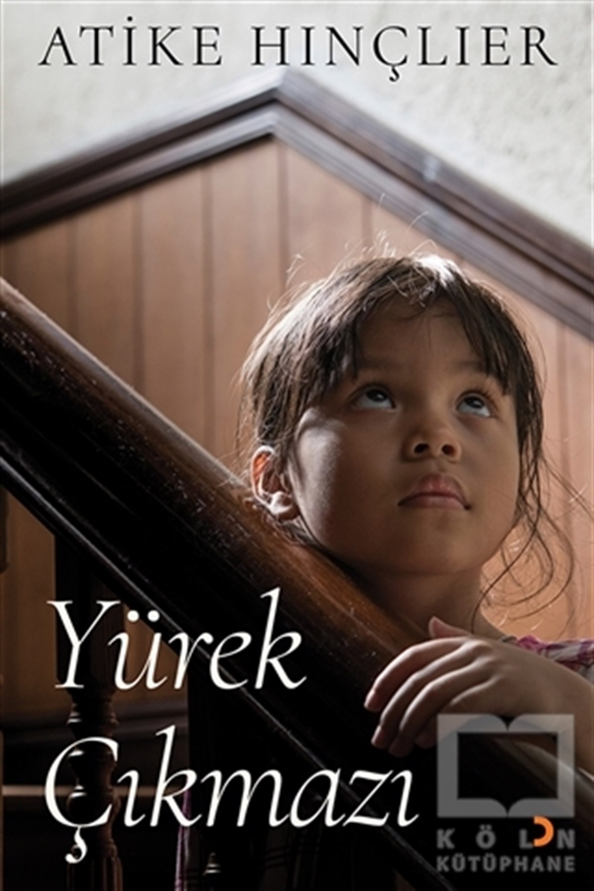 Atike HınçlıerRomanYürek Çıkmazı