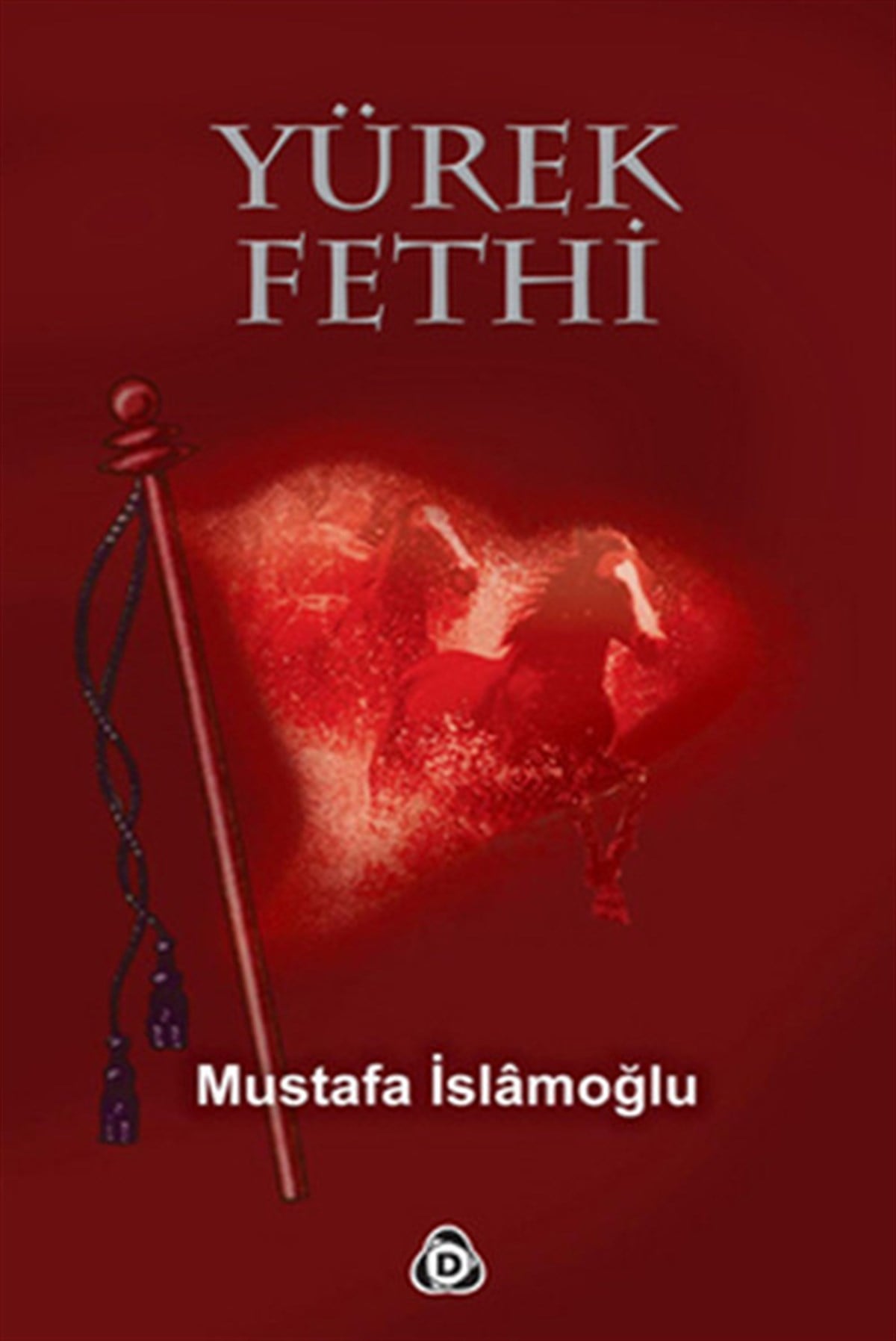Mustafa İslamoğluİslami KitaplarYürek Fethi