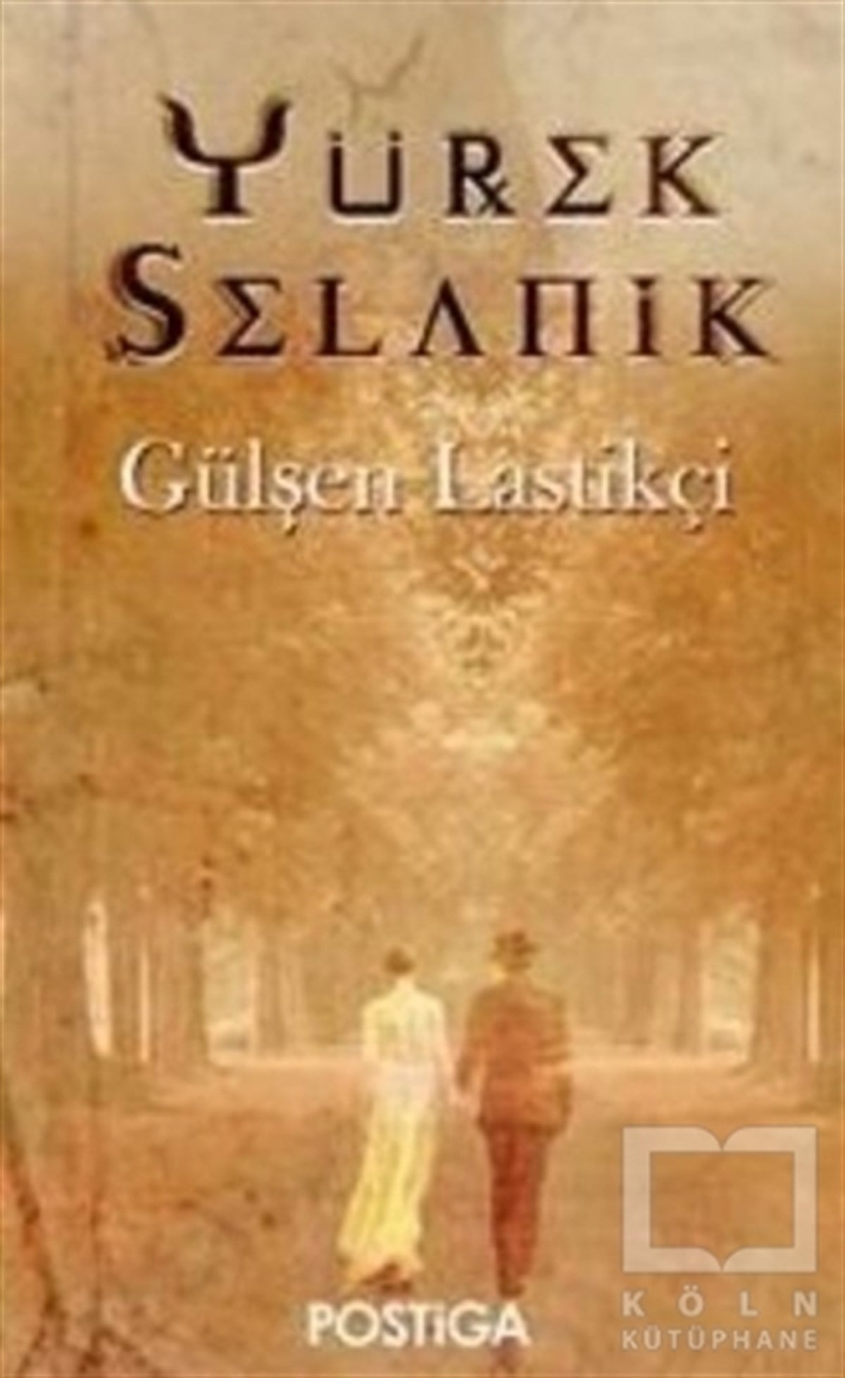 Gülşen LastikçiRomanYürek Selanik