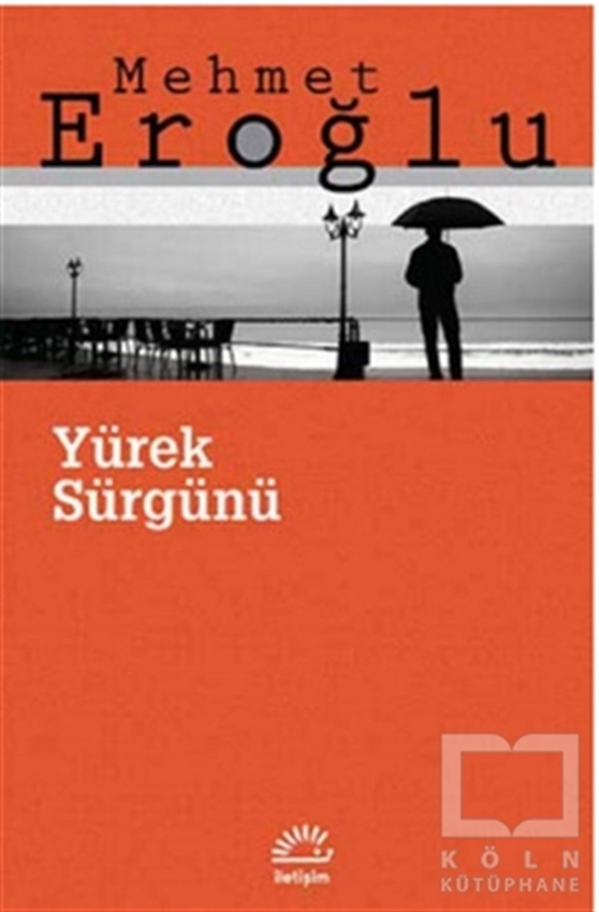 Mehmet EroğluTürk EdebiyatıYürek Sürgünü