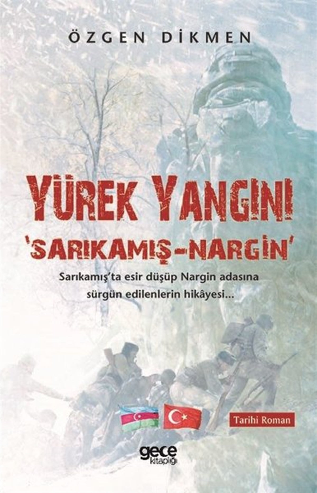 Özgen DikmenTürkiye RomanYürek Yangını-Sarıkamış Nargin