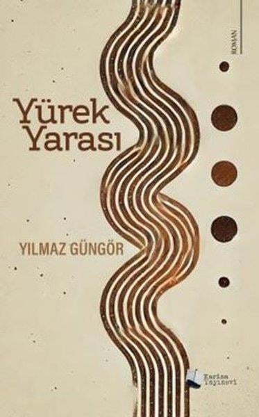 Yılmaz GüngörTürk RomaniYürek Yarası