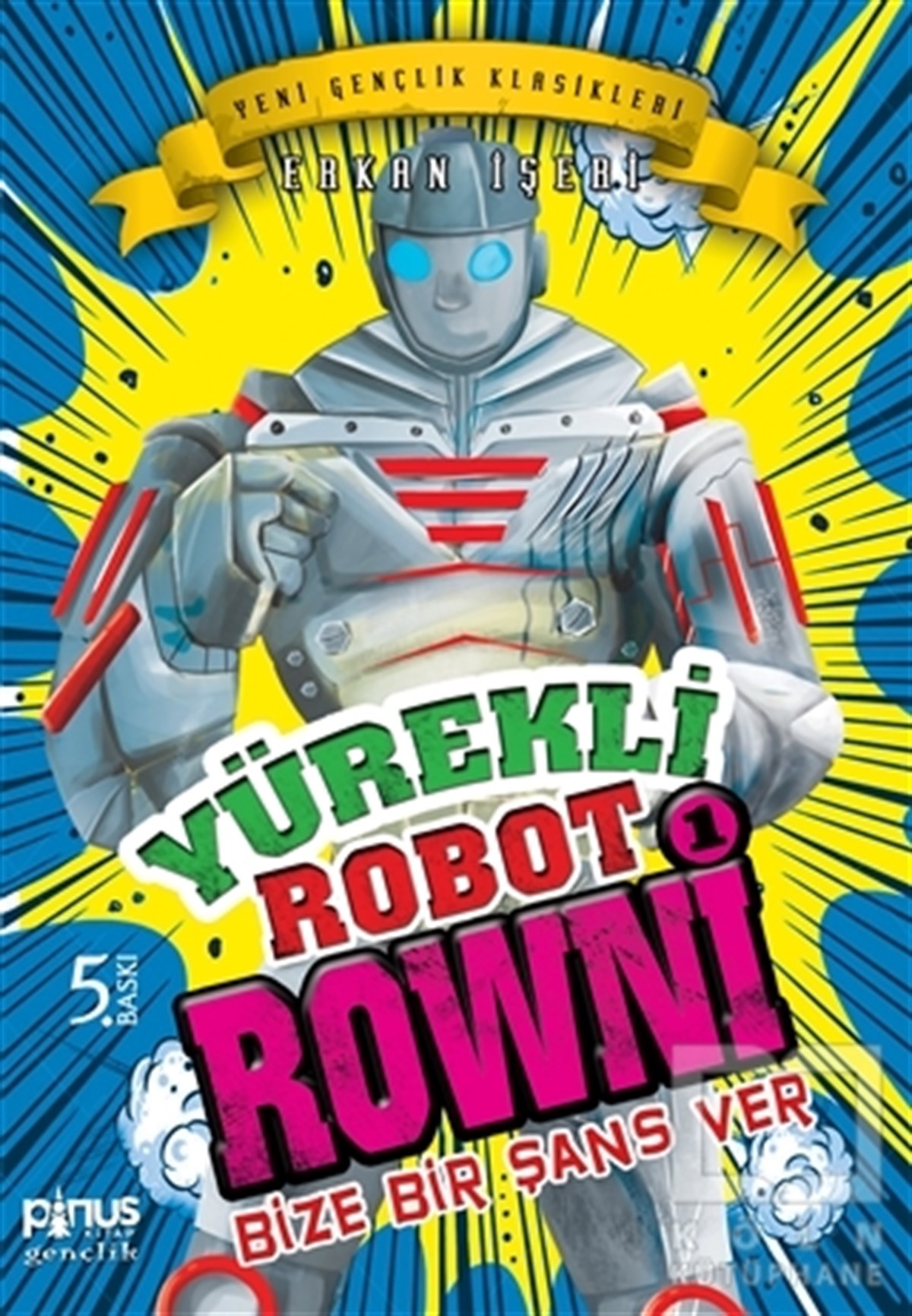 Erkan İşeriRoman-ÖyküYürekli Robot Rowni 1- Bize Bir Şans Ver