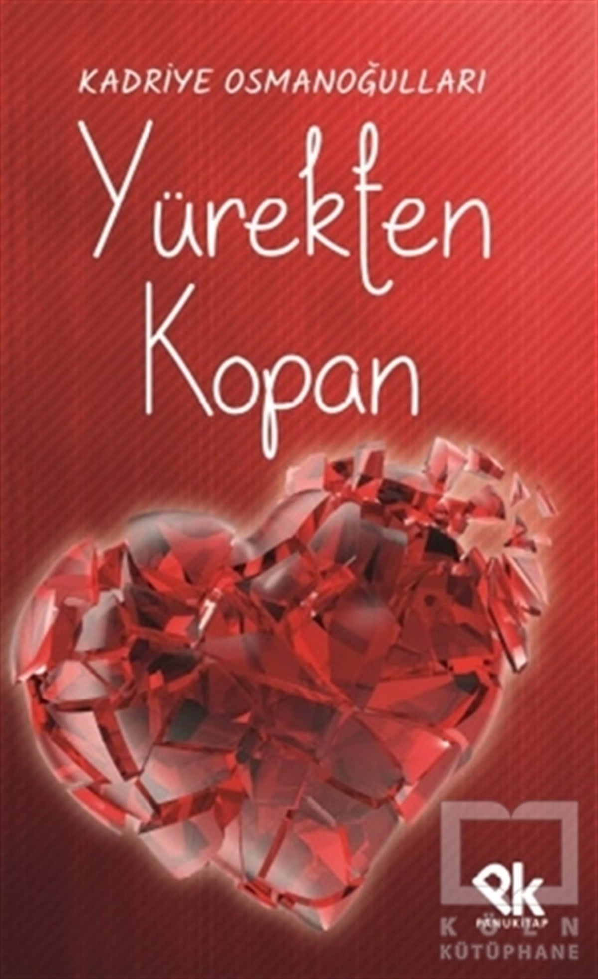 Kadriye OsmanoğullarıTürkçe Şiir KitaplarıYürekten Kopan