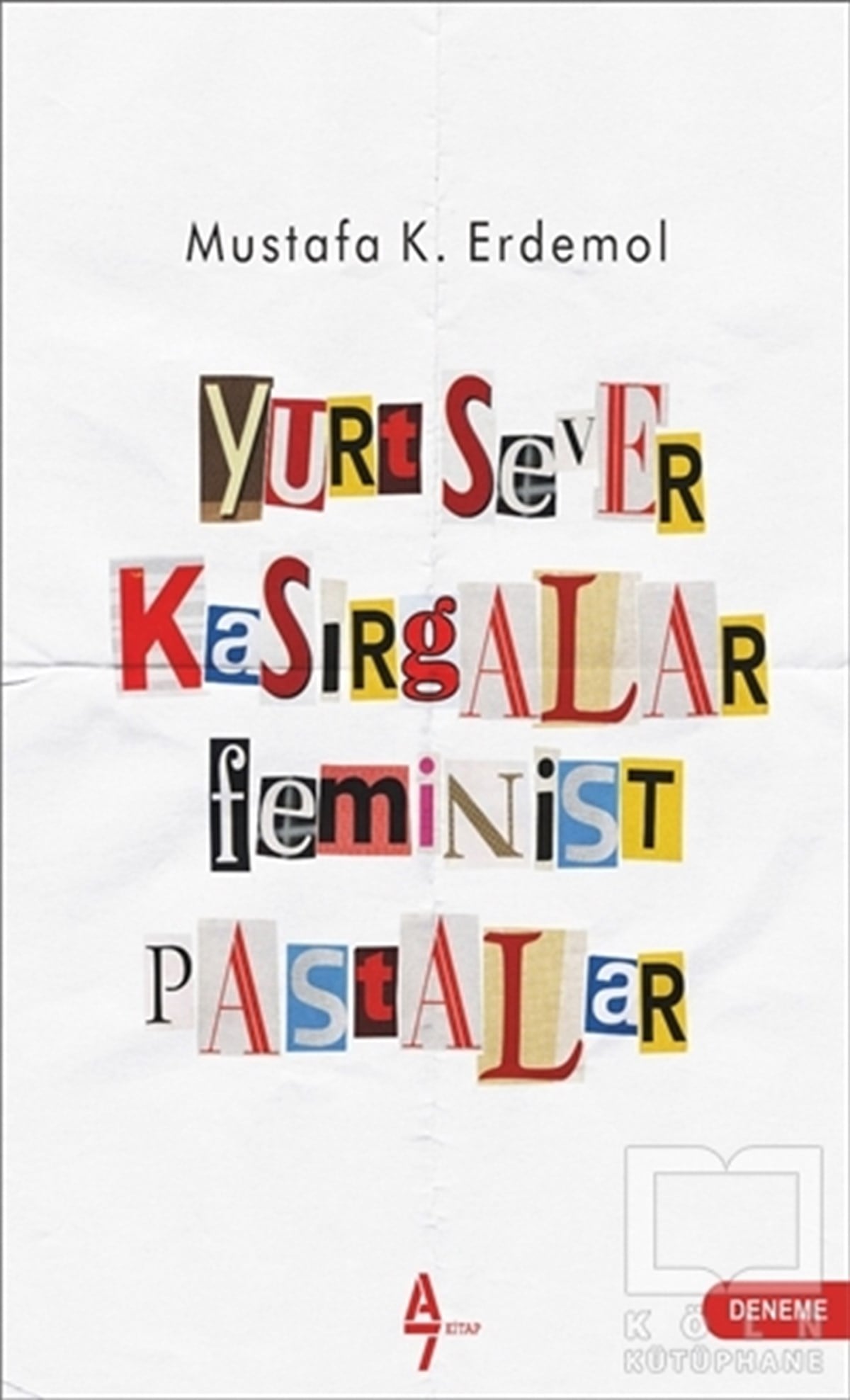 Mustafa K. ErdemolDenemeYurtsever Kasırgalar Feminist Pastalar